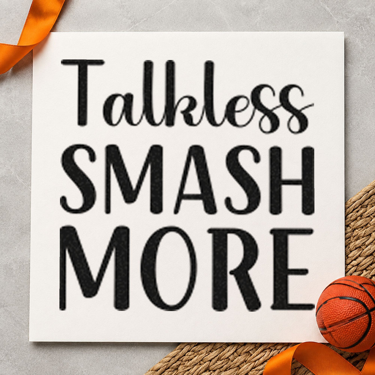 Talk Less Smash More rubber stamp printed in black ink, ready for mixed case cards and similar paper crafts.
