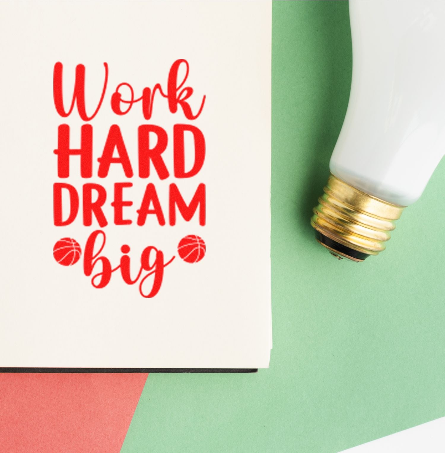 Custom rubber stamp imprint with Work Hard Dream Big motivational text and basketball accents on a white card.