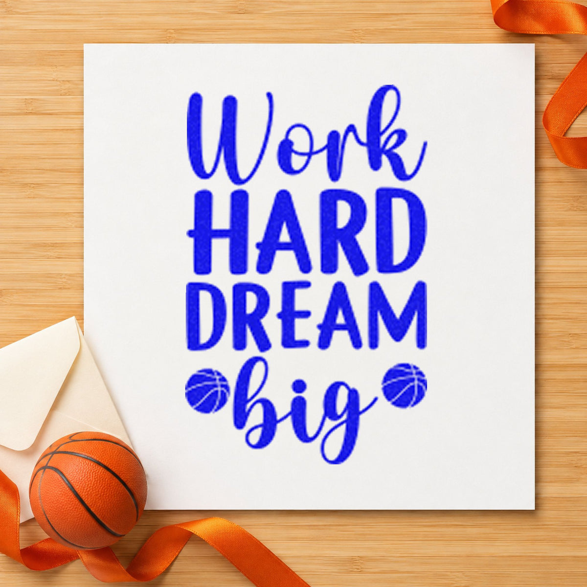 Work Hard Dream Big craft stamp imprinted in blue ink on paper, a design suited to framed bedroom desk.