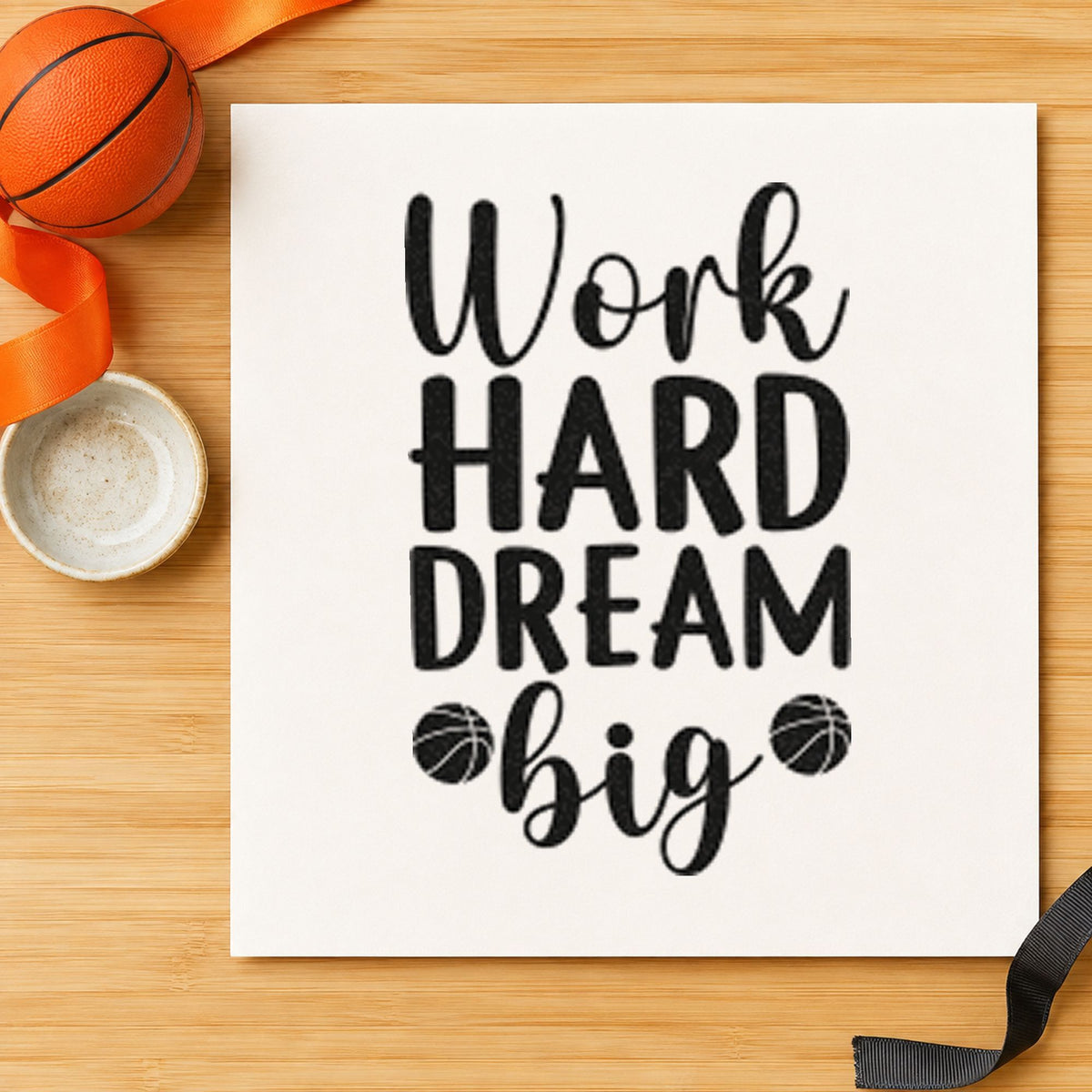Work Hard Dream Big rubber stamp printed in black ink, ready for two small ball cards and similar paper crafts.