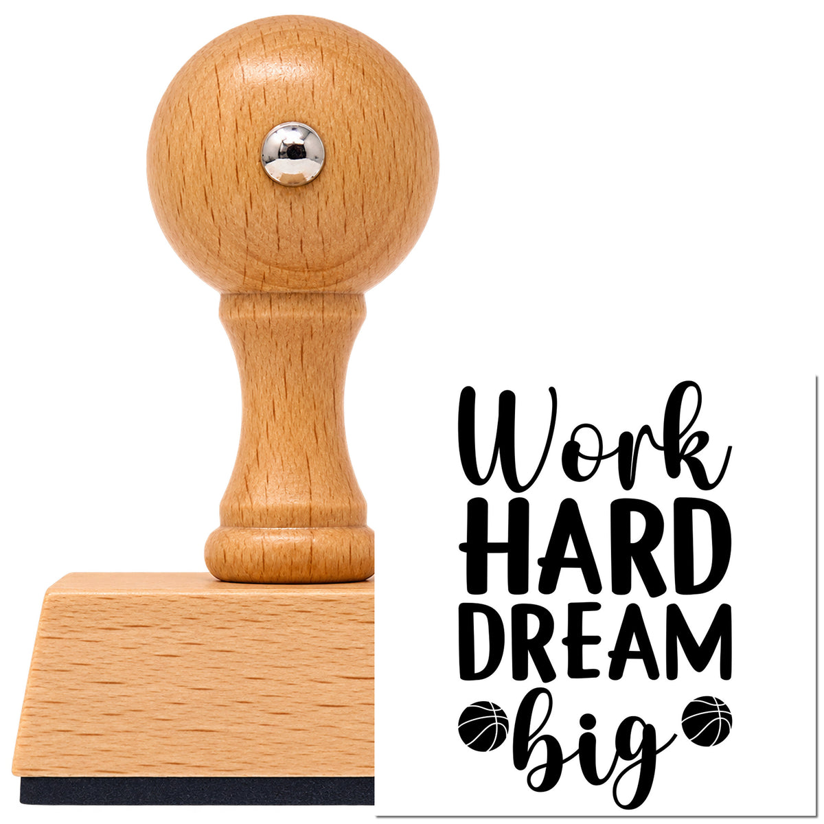 Work Hard Dream Big Basketball Vintage Pro rubber stamp in European beech wood with a round knob handle, shown beside its black imprint.