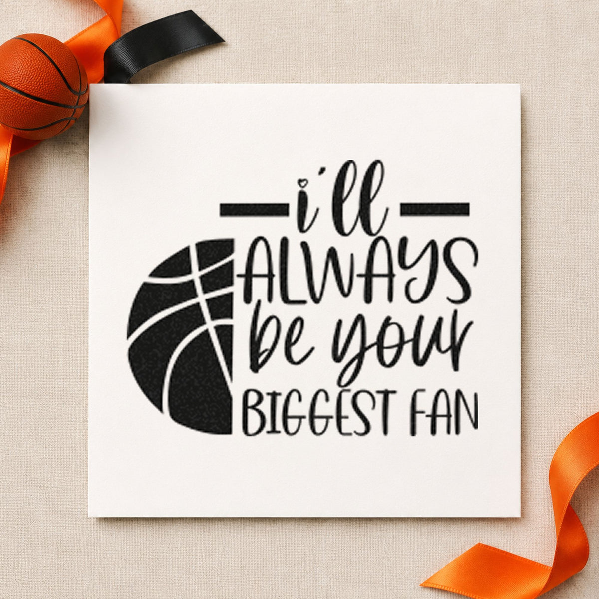 I'll Always Be Your Biggest Fan Basketball Motif PSI Pre-Inked Stamp in use 3