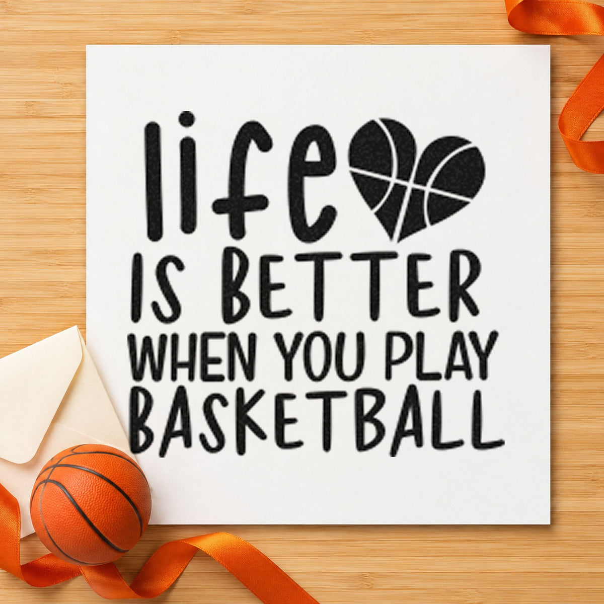 Life Better Playing Basketball craft stamp in black ink on cardstock, an easy option for veteran league album page.