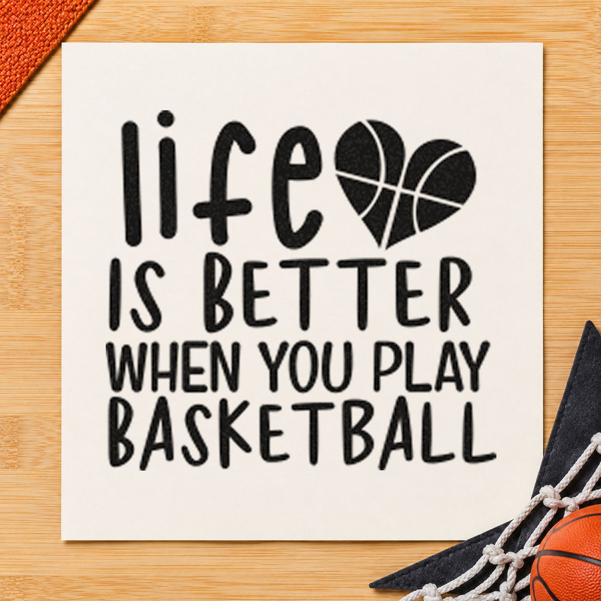 Life Better Playing Basketball rubber stamp printed in black ink, ready for fixture plan sheet and similar paper crafts.