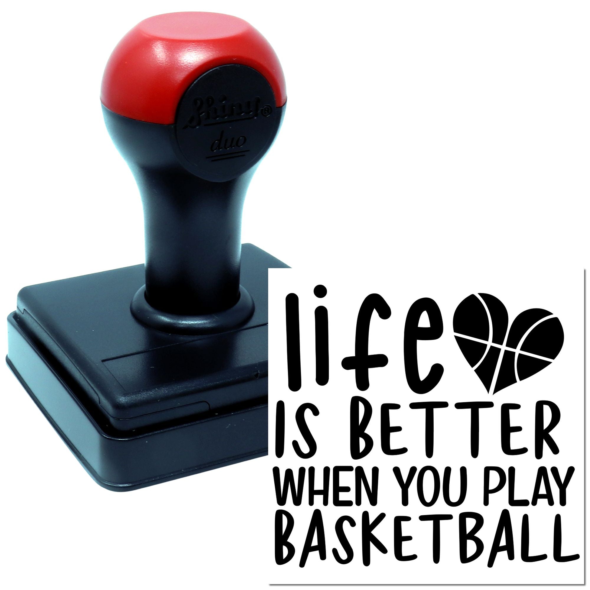 Self-inking rubber stamp with Life is better when you play basketball quote and heart basketball design for personalized stamping.