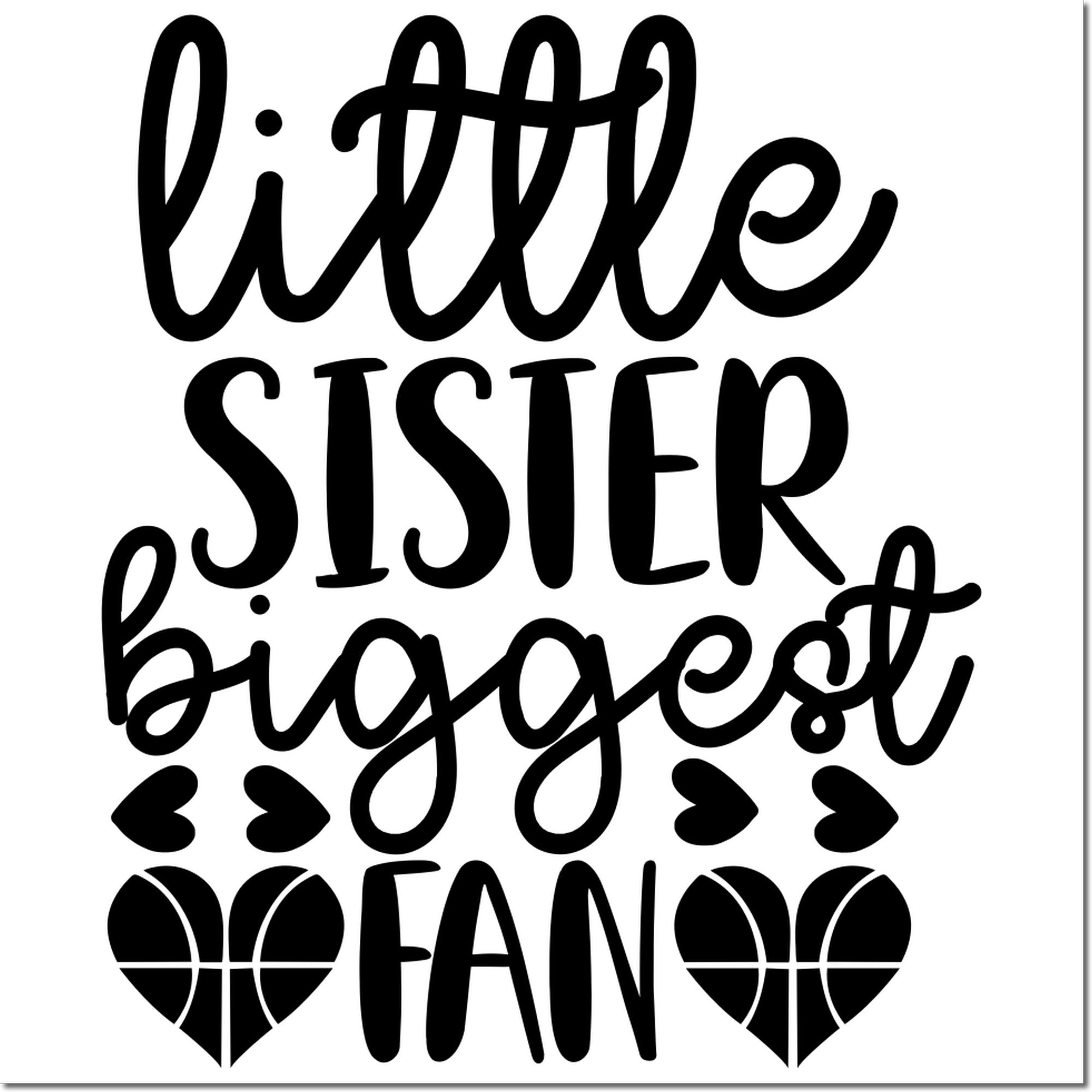 Little Sister Biggest Fan rubber stamp design with hearts and playful lettering.