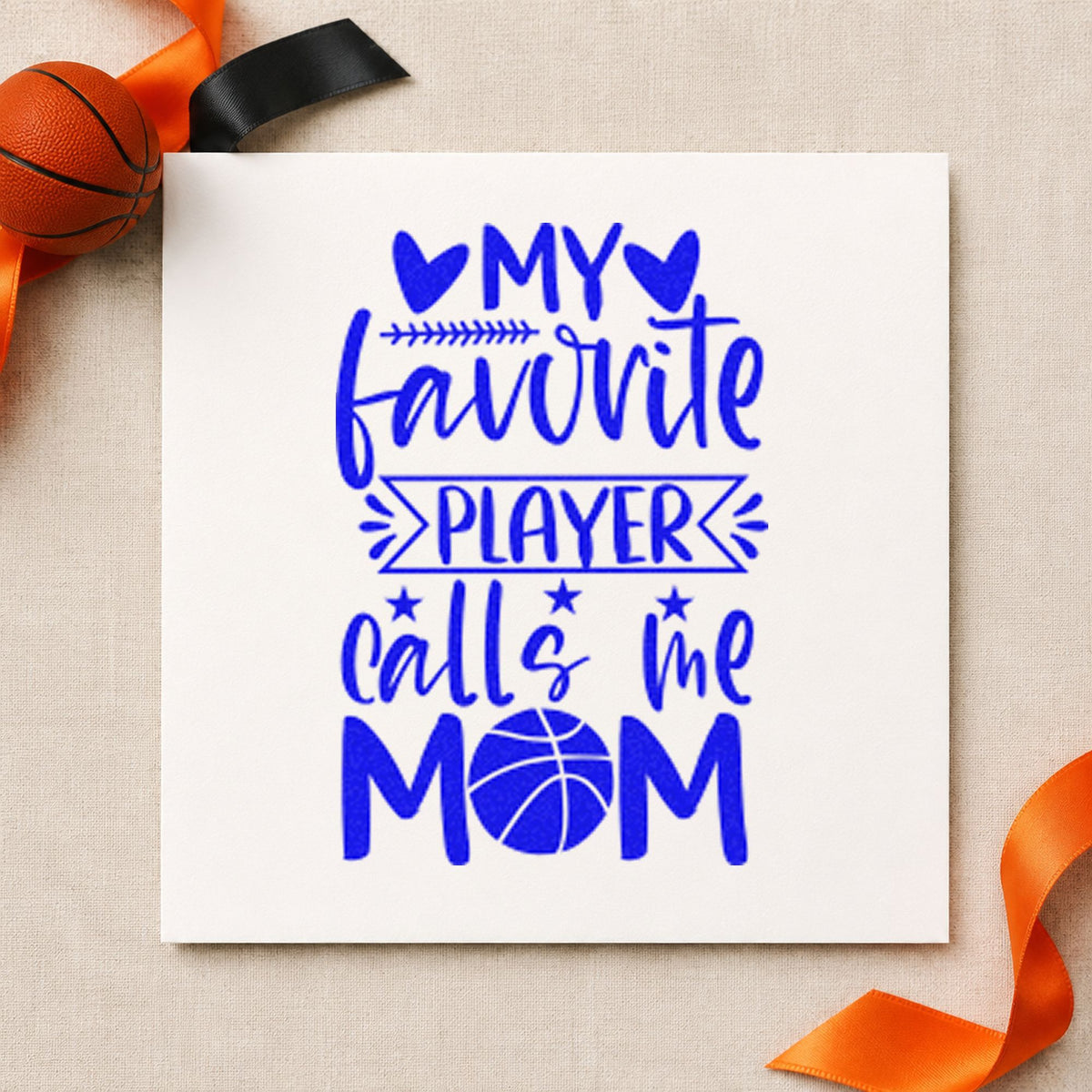 Favorite Player Calls Mom craft stamp in blue ink on cardstock, an easy option for hanging sleeve printing.
