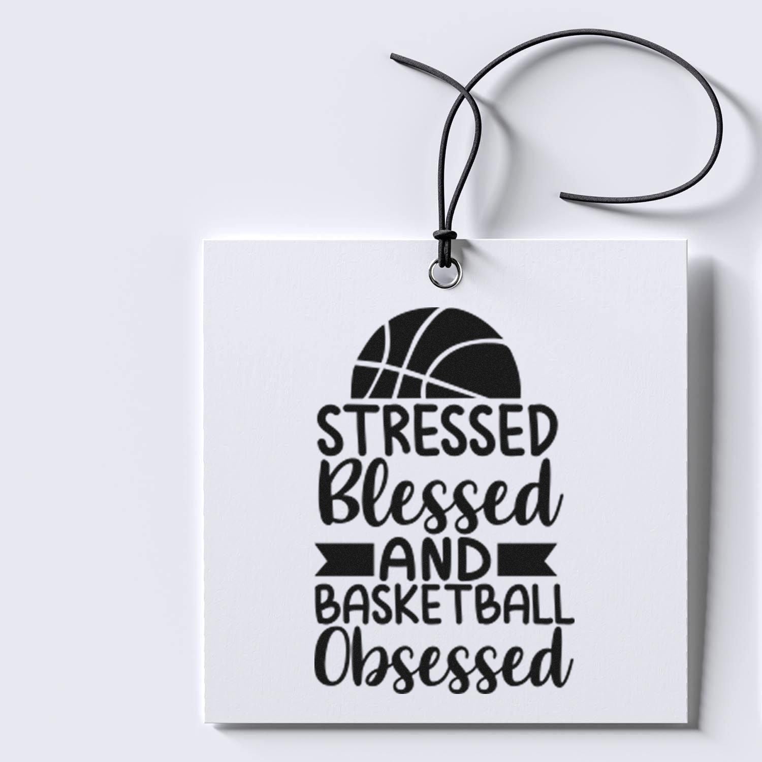 Basketball-themed rubber stamp design with Stressed Blessed and Basketball Obsessed quote for hoops lovers.
