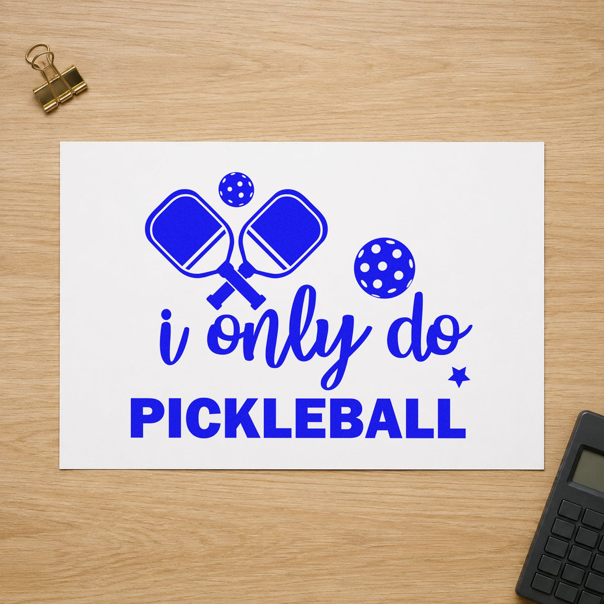 Only Do Pickleball Quote craft stamp in blue ink on cardstock, an easy option for court bag printing.