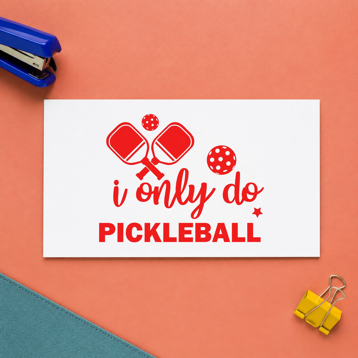 Only Do Pickleball Quote rubber stamp shown in red ink, stamped for projects such as bin shoe labels.
