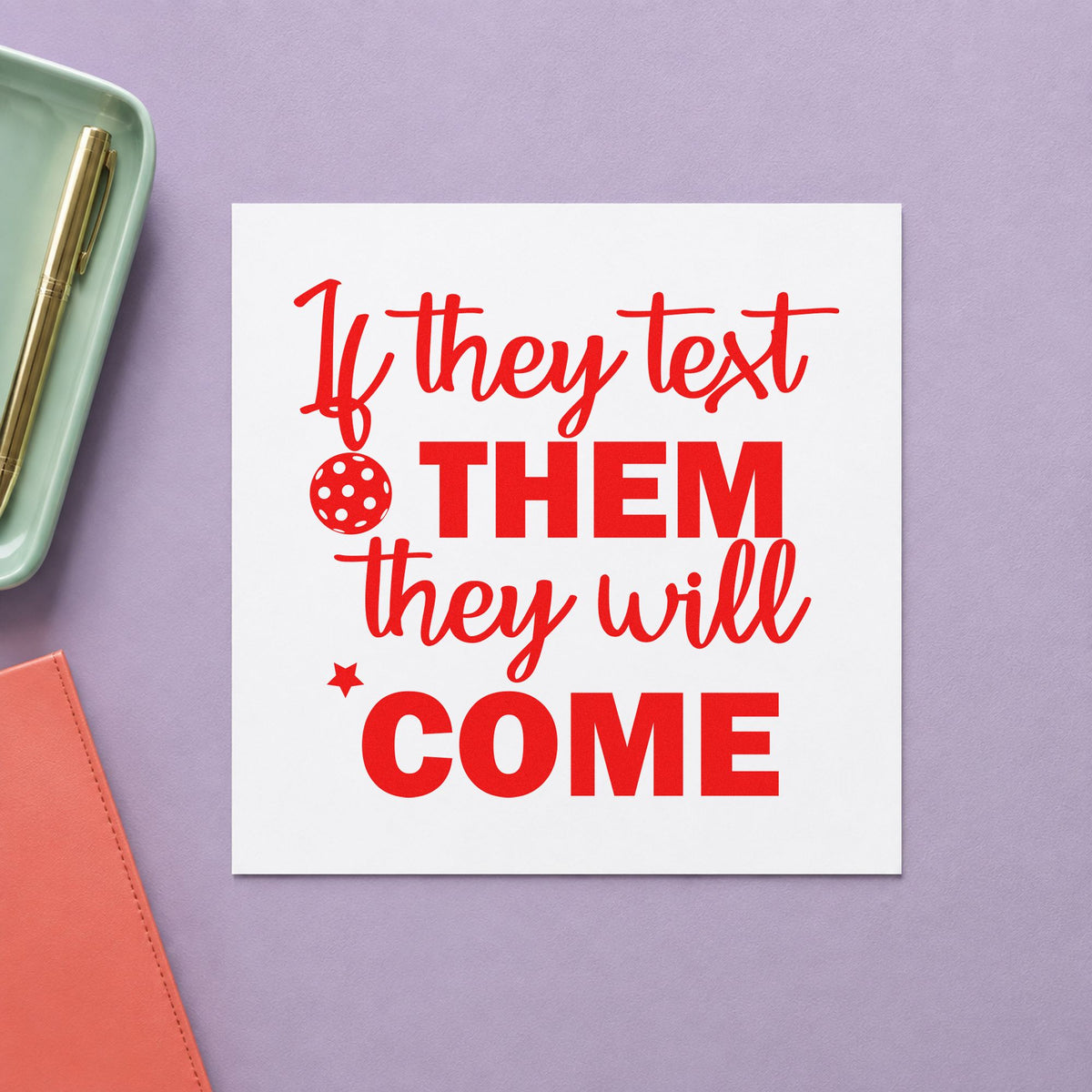 Text Them They Come rubber stamp shown in red ink, stamped for projects such as bin spare labels.