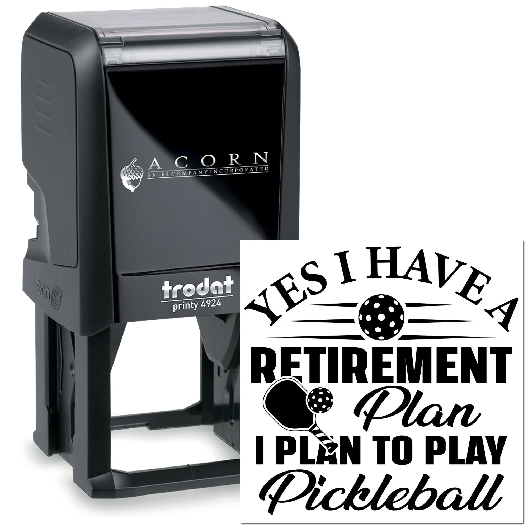 Self-inking pickleball retirement rubber stamp with custom "Yes I Have a Retirement Plan" design