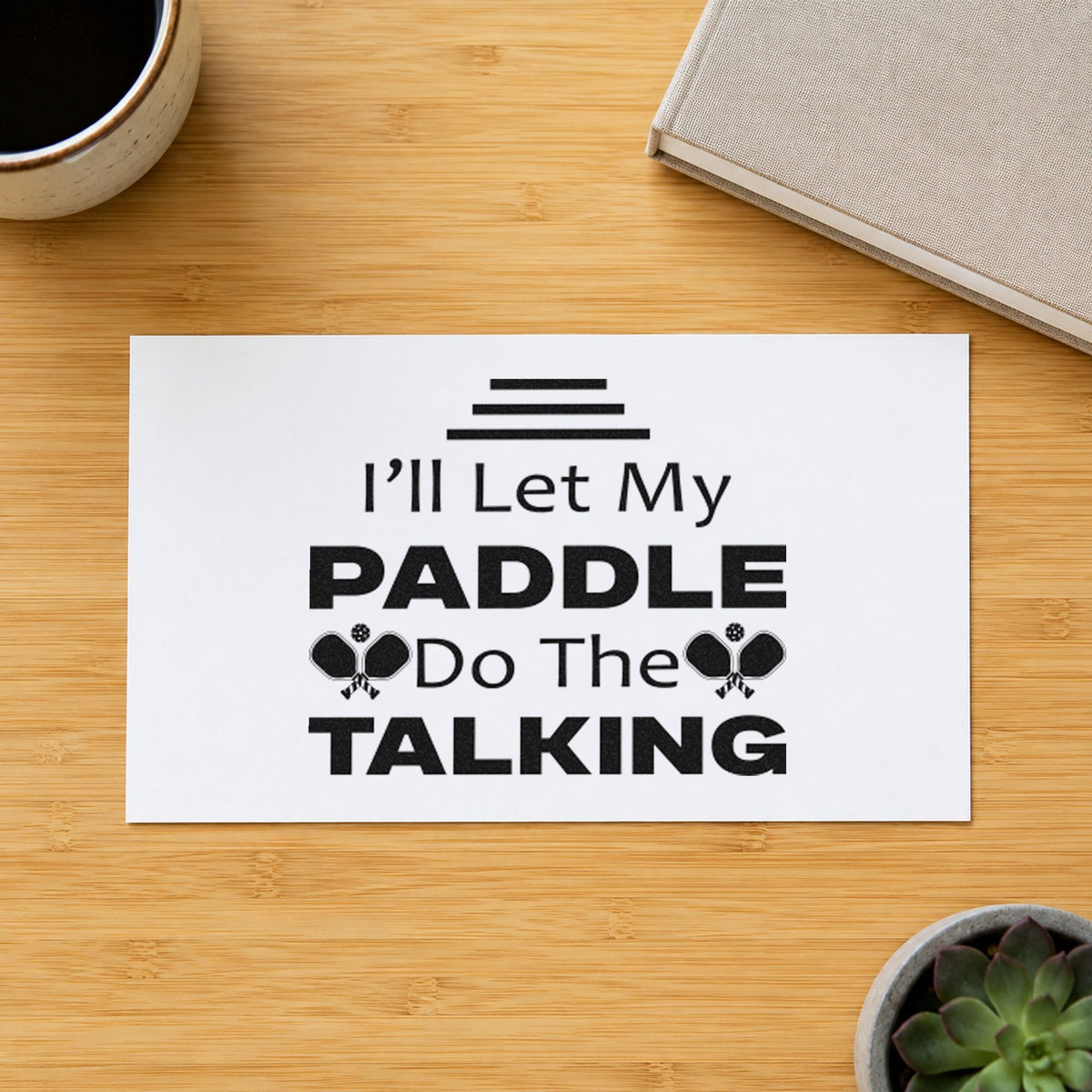 Paddle Do The Talking rubber stamp printed in black ink, ready for drive leg sheet and similar paper crafts.