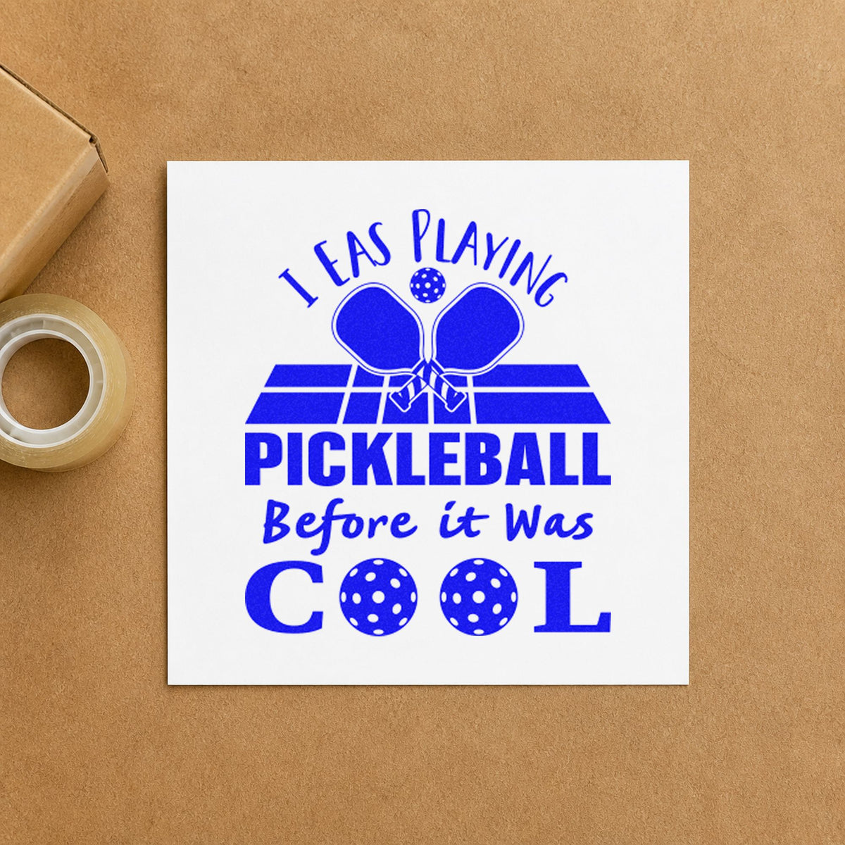 Pickleball Before It Cool craft stamp imprinted in blue ink on paper, a design suited to framed club corridor.