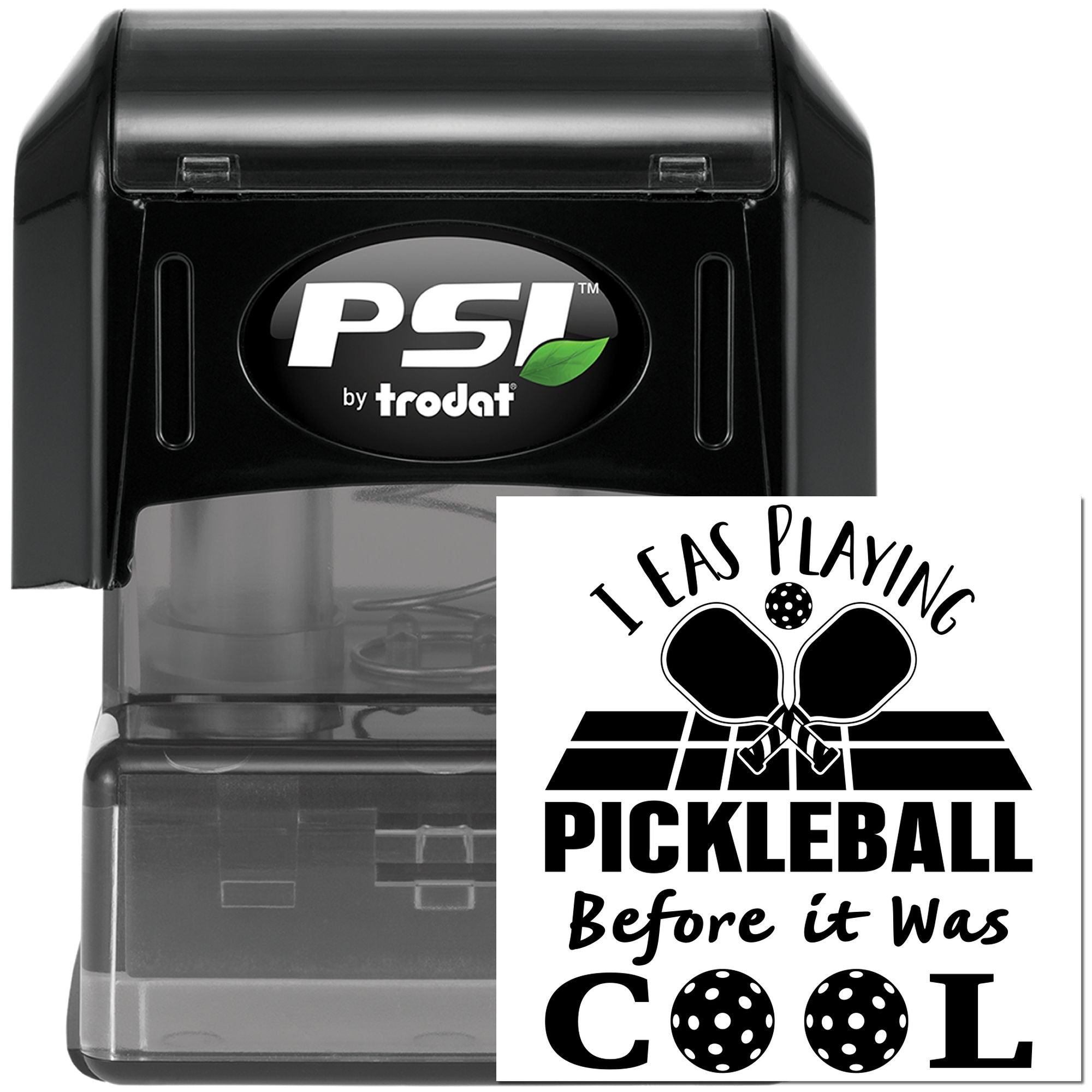 Custom pickleball rubber stamp with PSI by Trodat self-inking stamp and I was playing pickleball before it was cool design.