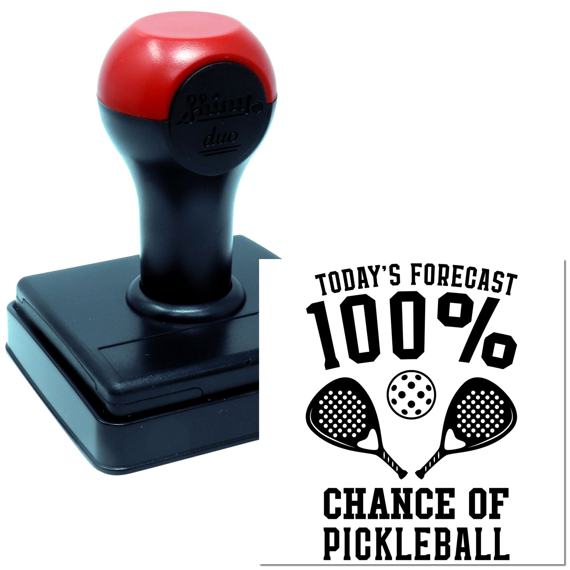 Self-inking rubber stamp with Todays Forecast 100% Chance of Pickleball impression and pickleball paddle graphic.