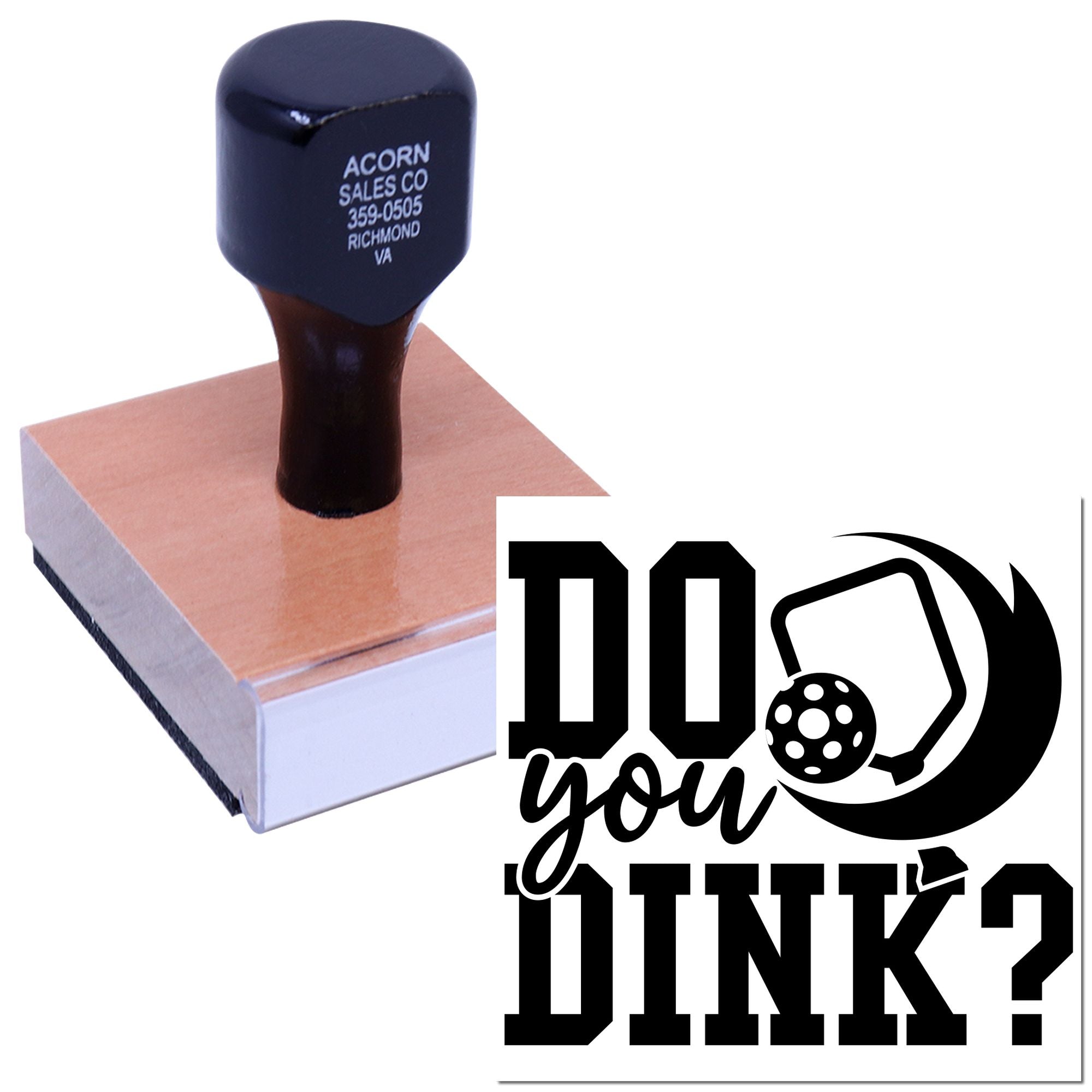 Custom rubber stamp with Do You DINK? pickleball design for branding, gifts, or sports-themed crafts.