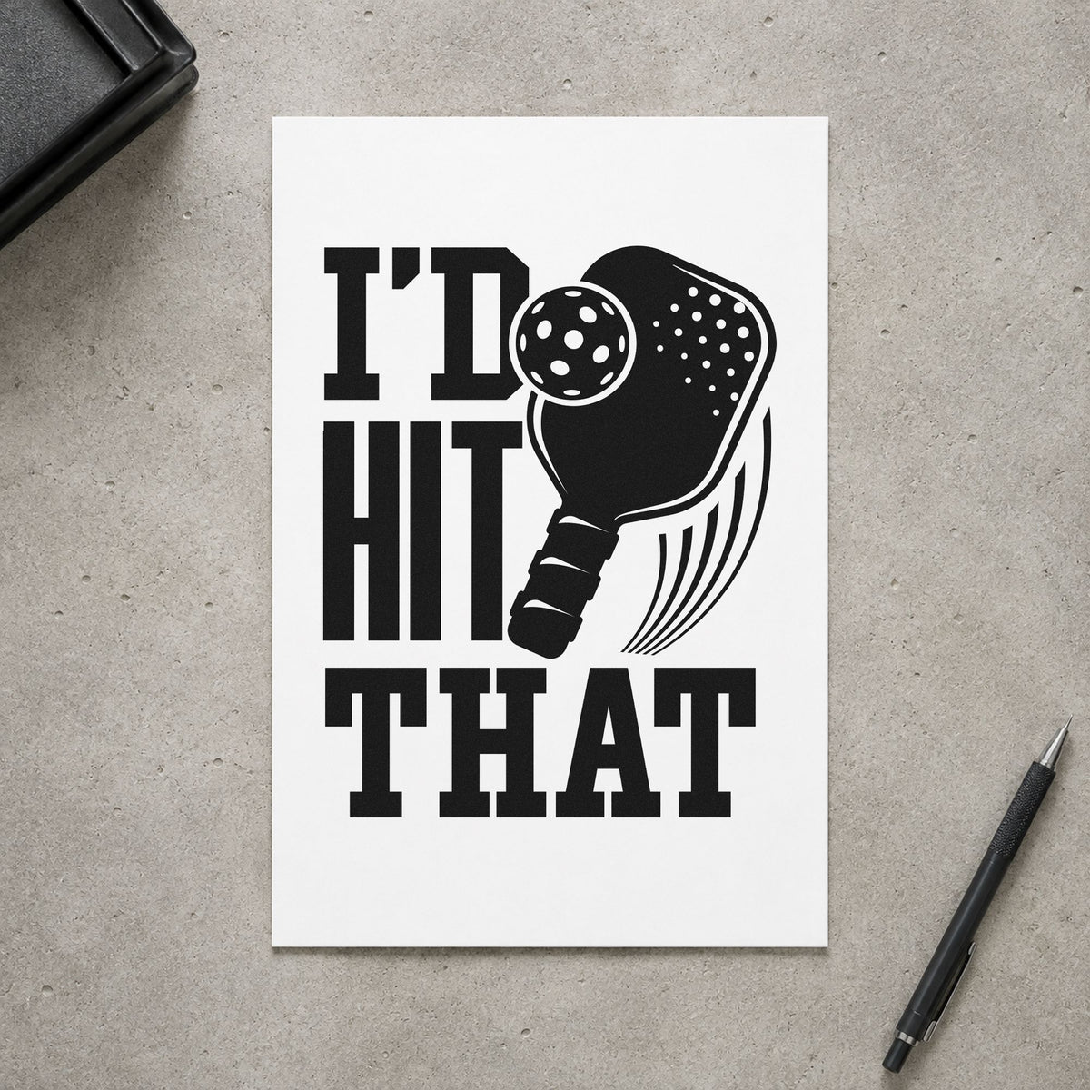 I Would Hit That craft stamp in black ink on cardstock, an easy option for exchange album page.