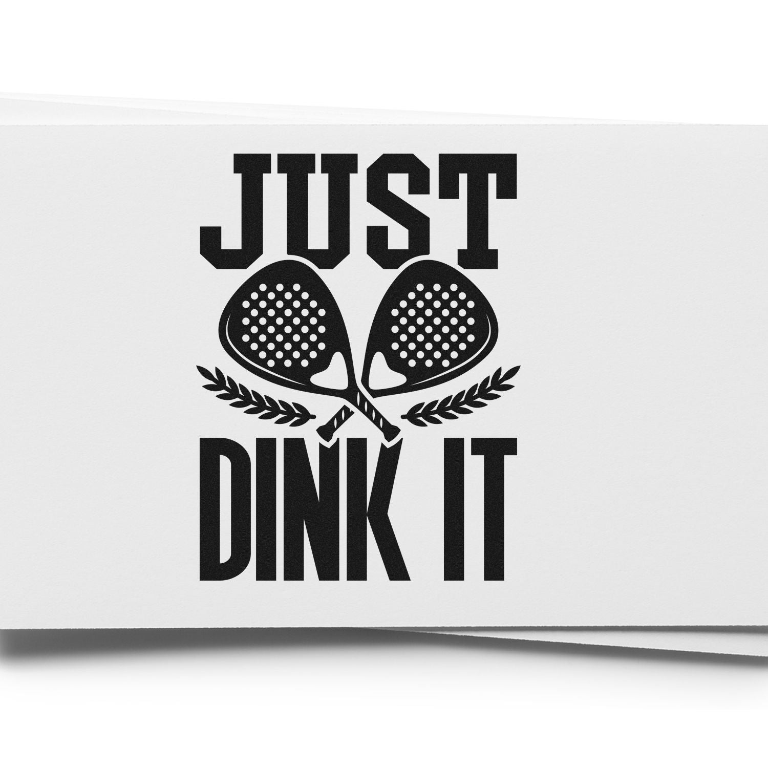 Just Dink It pickleball rubber stamp design with crossed paddles, ideal for sports crafts and custom stamping.