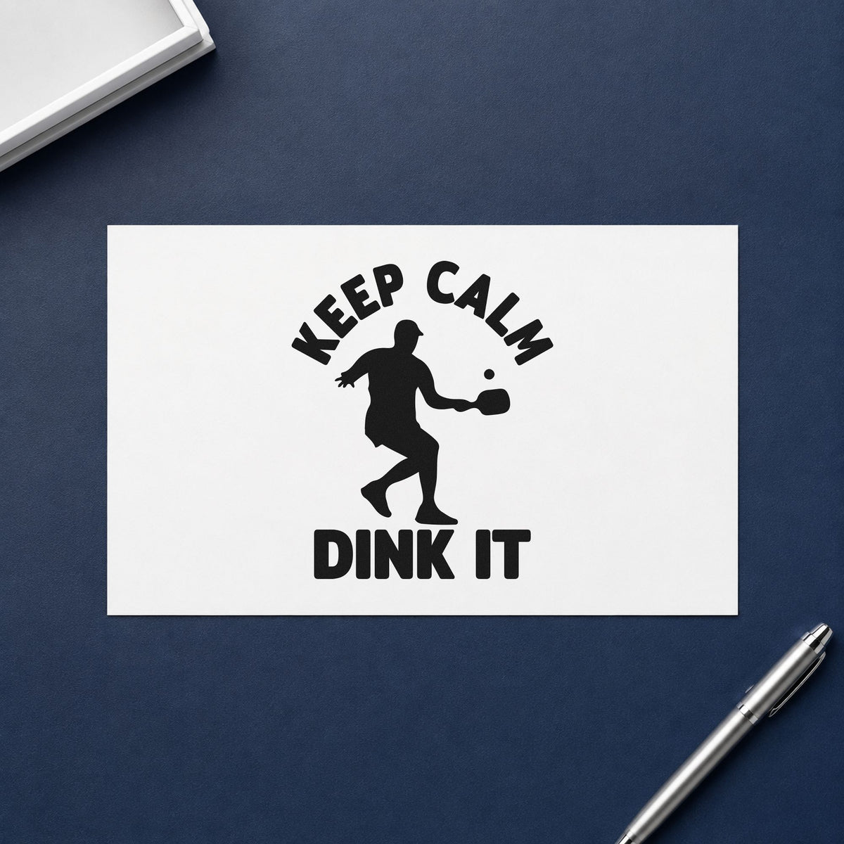 Keep Calm Dink It rubber stamp printed in black ink, ready for swinging player cards and similar paper crafts.