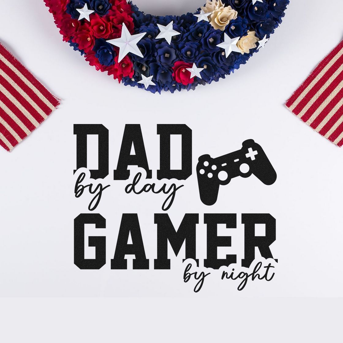 Fathers Day rubber stamp design with Dad by day, Gamer by night and game controller for patriotic dad crafts.