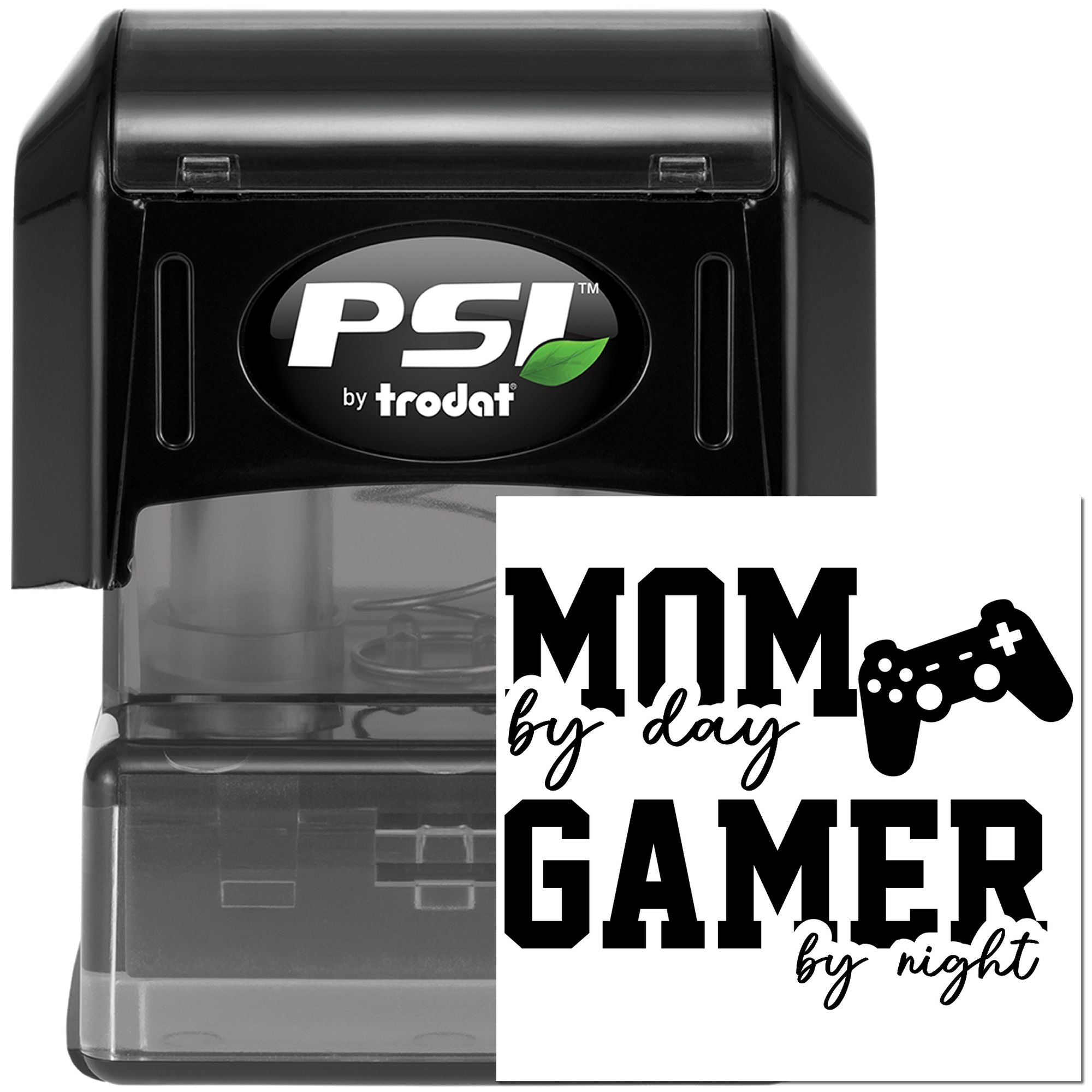 PSI by Trodat self-inking rubber stamp with Mom by day, Gamer by night custom imprint and game controller icon.