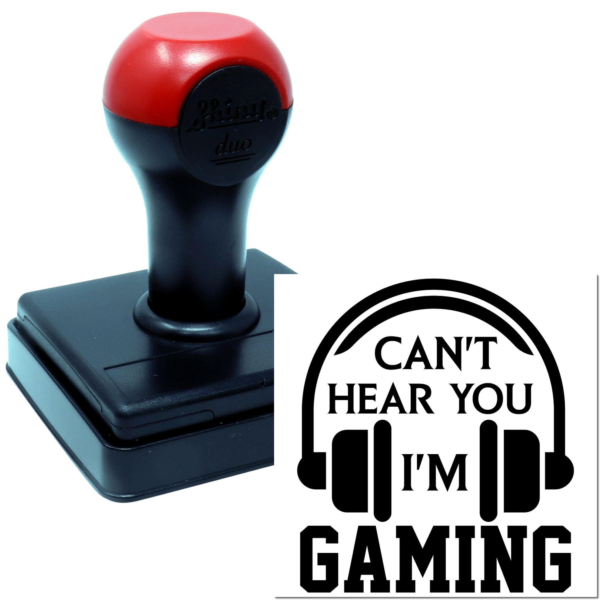 Self-inking rubber stamp with Cant Hear You Im Gaming headphone design, ideal for gamer gifts and custom stamping.
