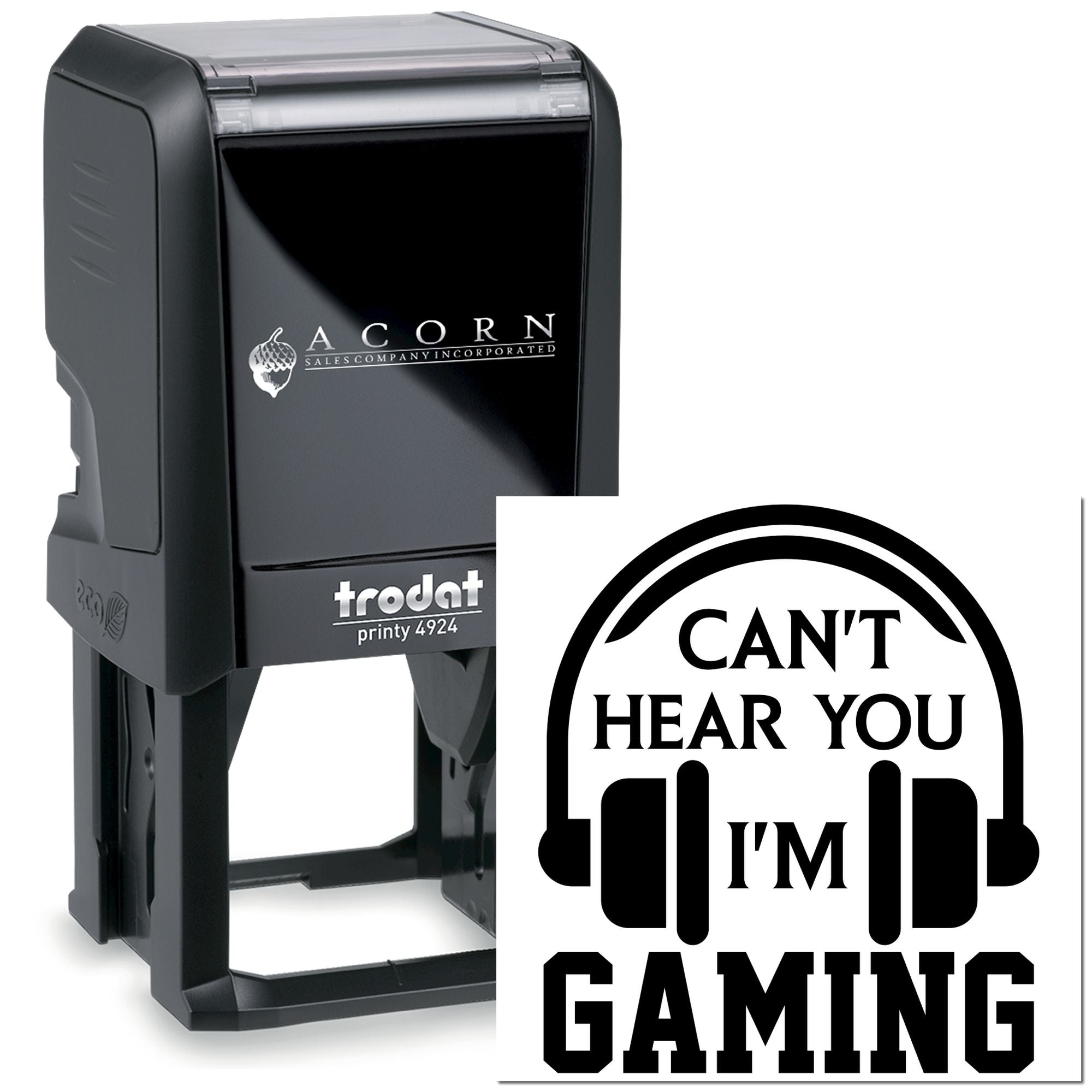 Custom self-inking rubber stamp with Cant Hear You Im Gaming headphones design, Trodat Printy 4924 stamp.