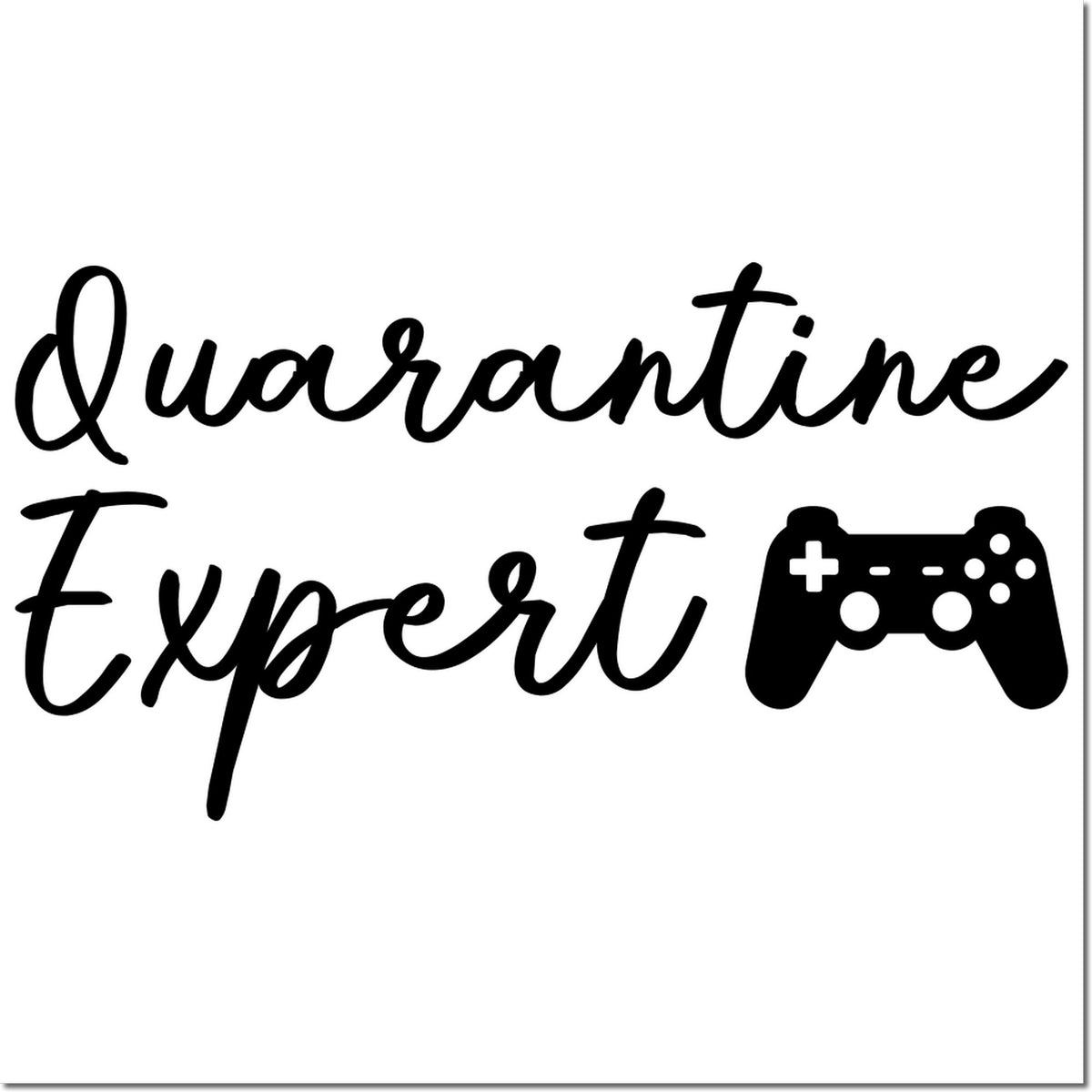 Quarantine Expert rubber stamp design with game controller icon for gamer-themed staying-home projects