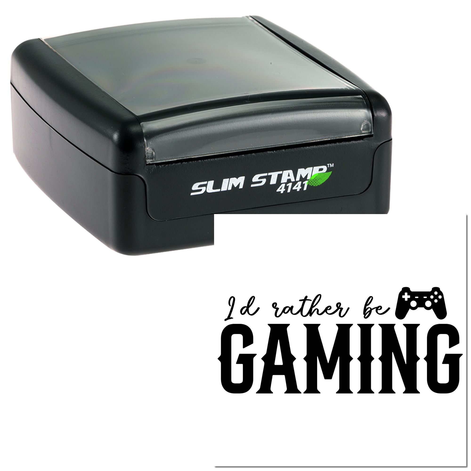 Custom Slim Stamp 4141 rubber stamp with Id rather be gaming text and game controller icon for gamer-themed stamping.