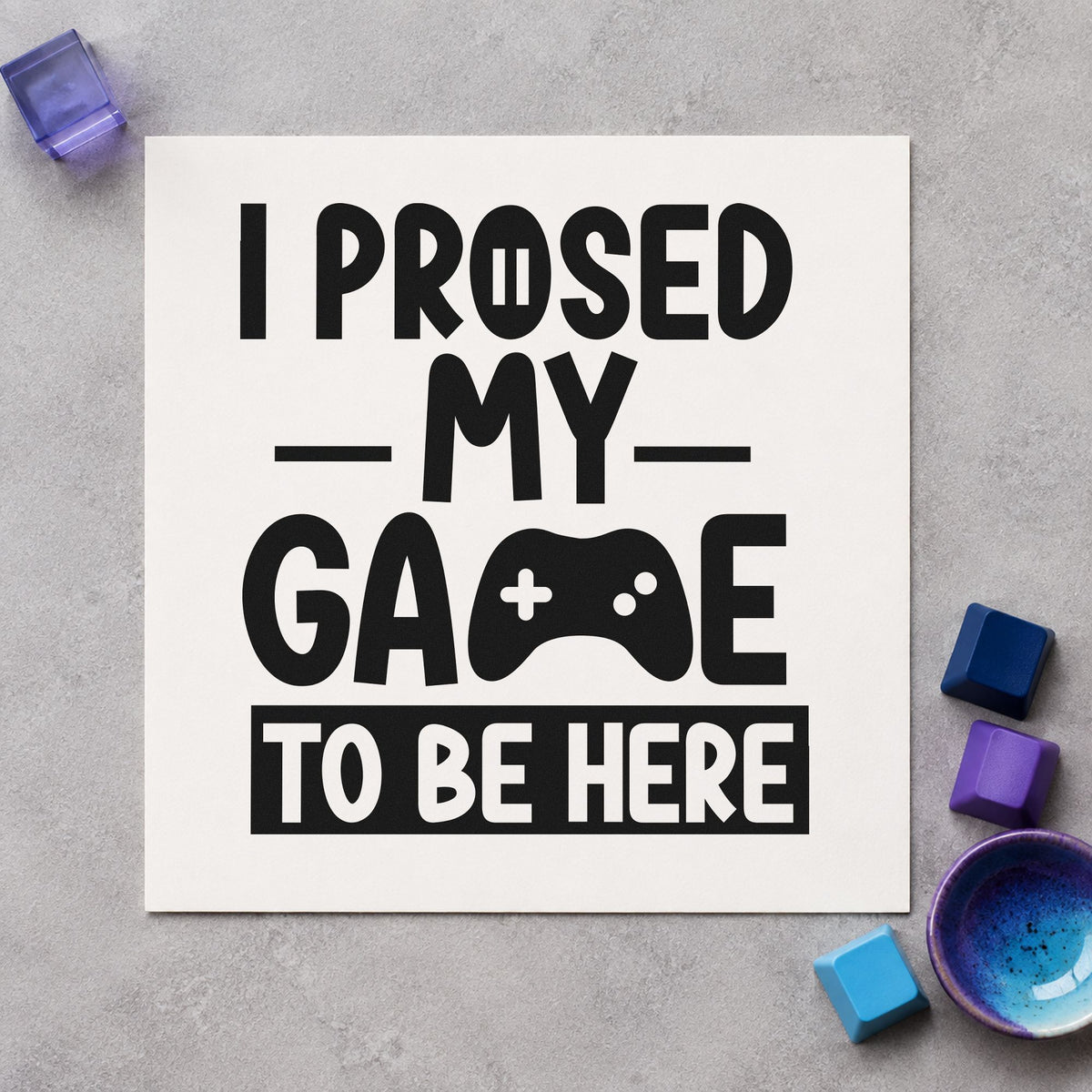 Gaming To Be Here rubber stamp printed in black ink, ready for boxed line cards and similar paper crafts.