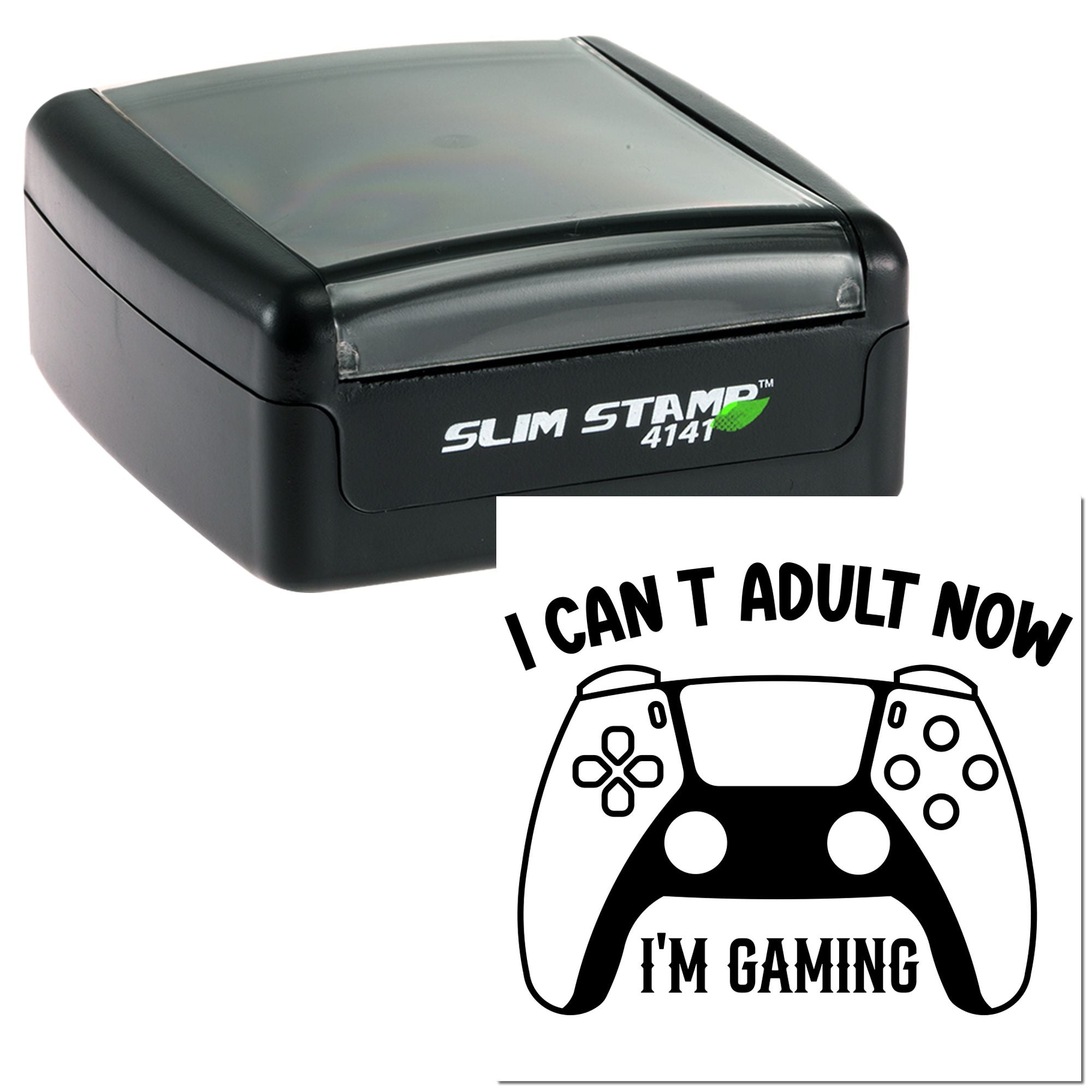 Custom self-inking rubber stamp with gamer design, featuring I Cant Adult Now Im Gaming imprint for personalized stamping.