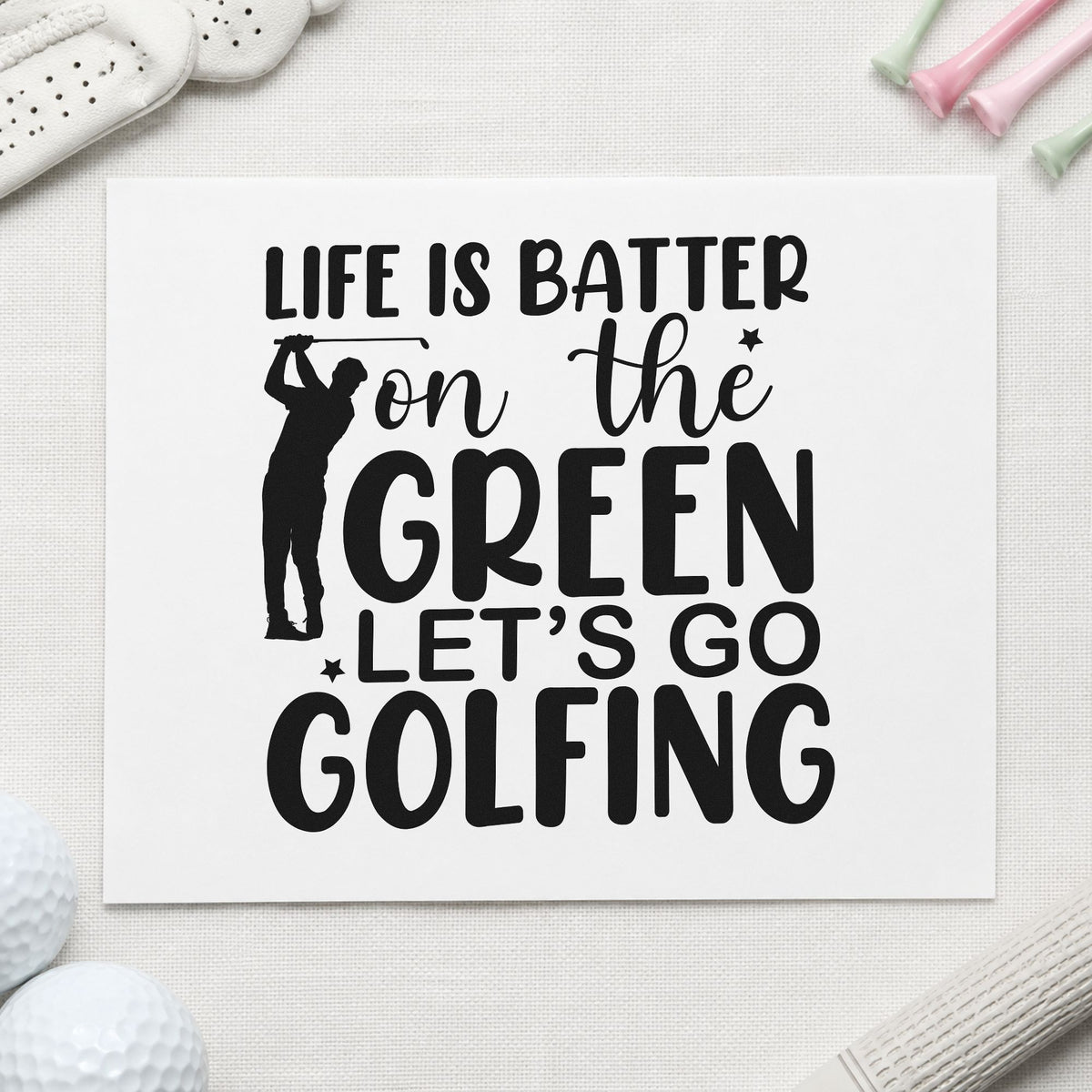 Life On Green Golfing rubber stamp printed in black ink, ready for tee time sheet and similar paper crafts.