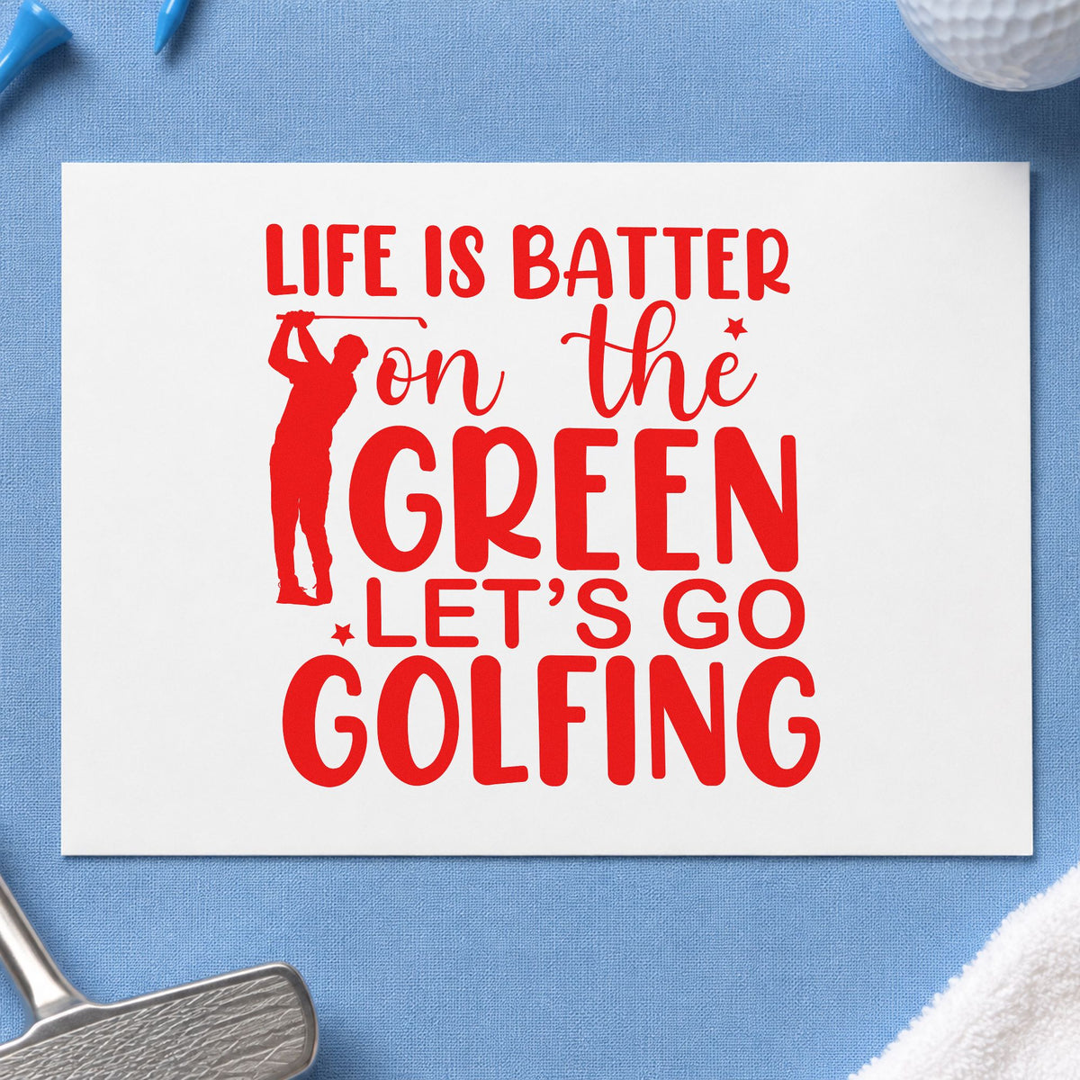 Life On Green Golfing rubber stamp shown in red ink, stamped for projects such as rack club labels.