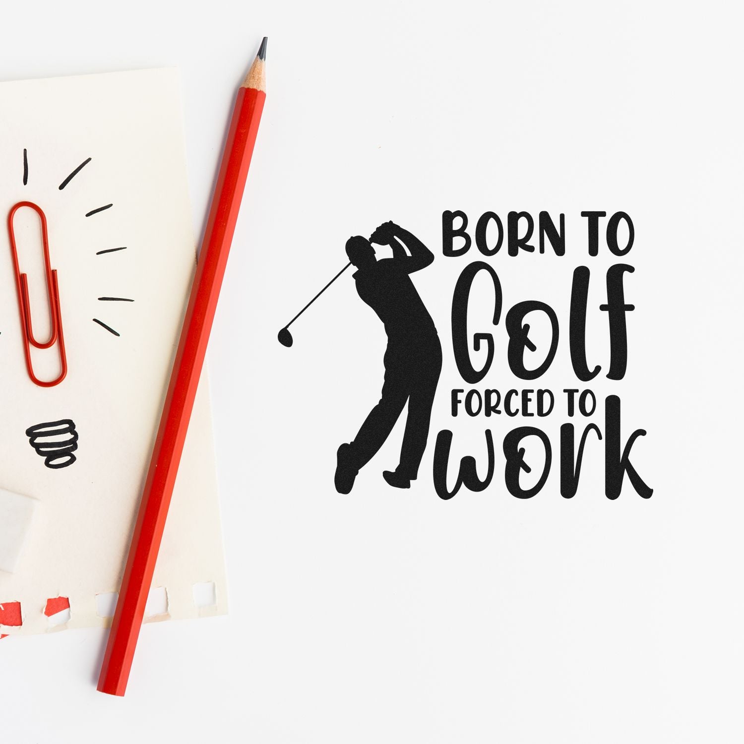 Golf-themed rubber stamp design with Born to Golf, Forced to Work golfer silhouette.