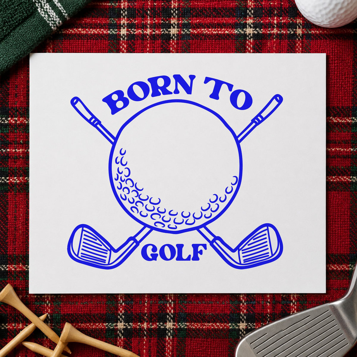 Born To Golf Clubs craft stamp imprinted in blue ink on paper, a design suited to framed club foyer.