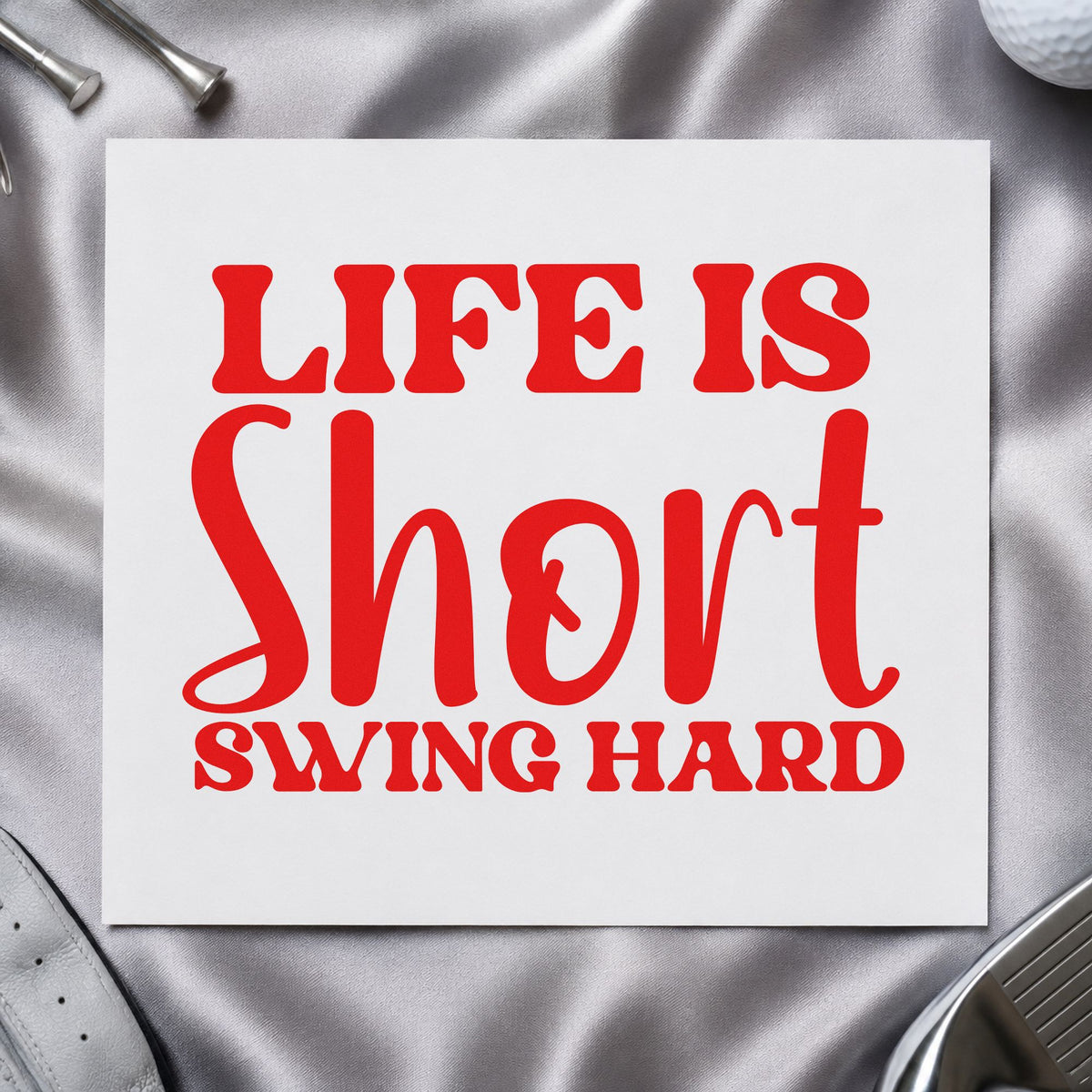 Life Short Swing Hard rubber stamp shown in red ink, stamped for projects such as bin travel labels.