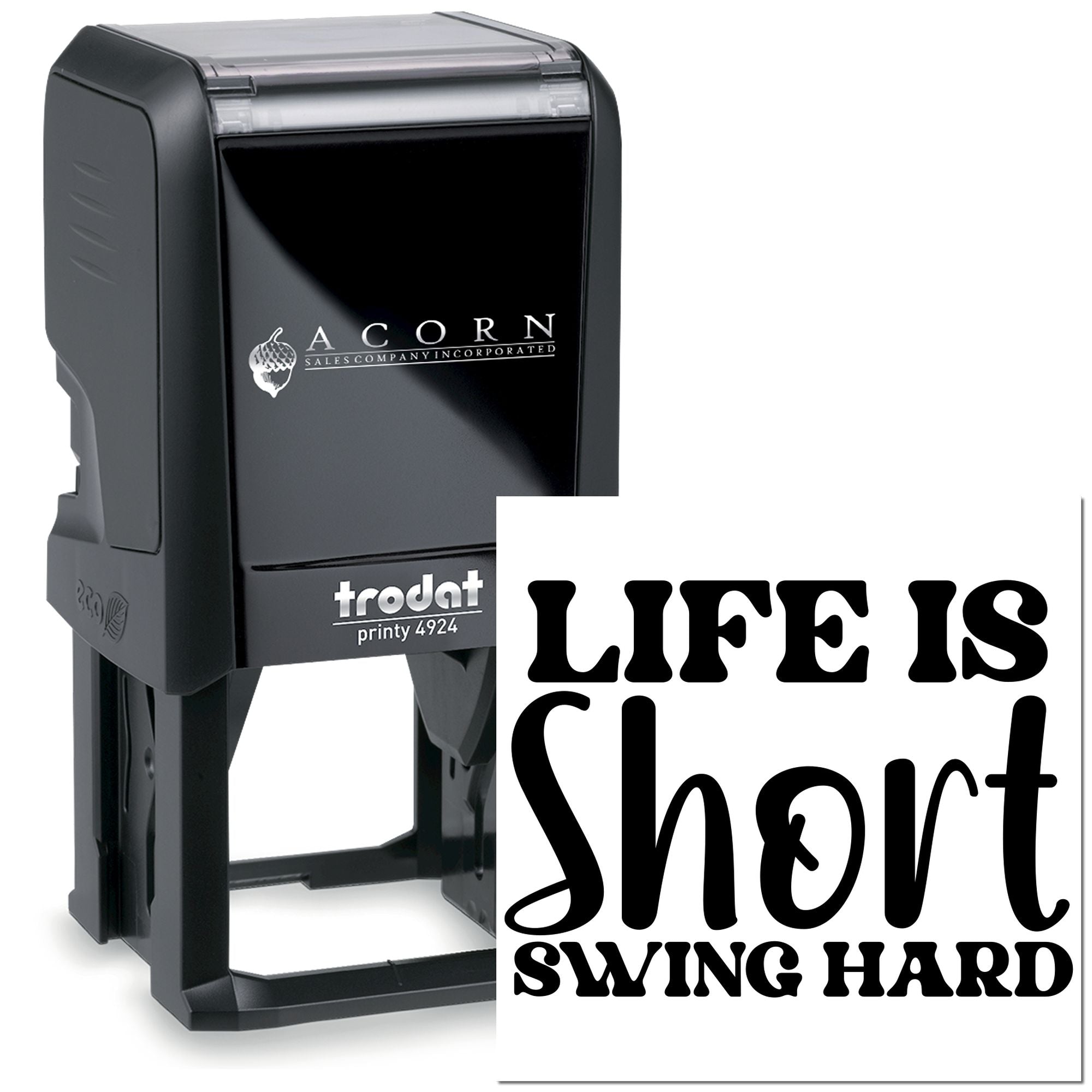 Custom Trodat self-inking rubber stamp with Life is short, swing hard imprint for personalized office branding.