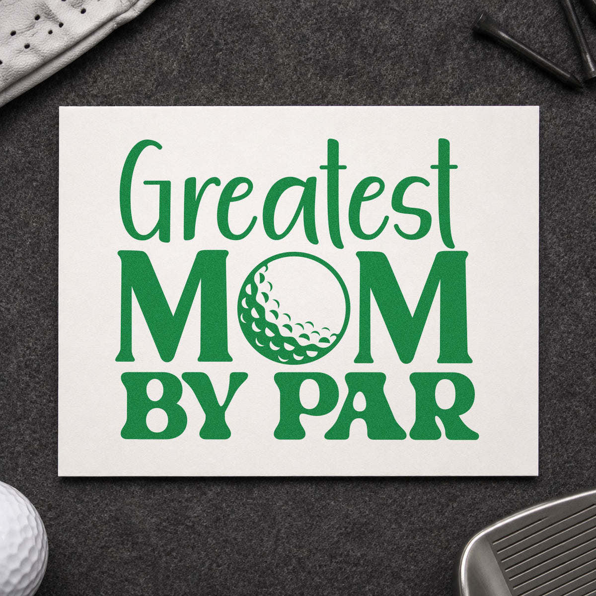 Greatest Mom By Par craft stamp in green ink on cardstock, an easy option for mother day album page.