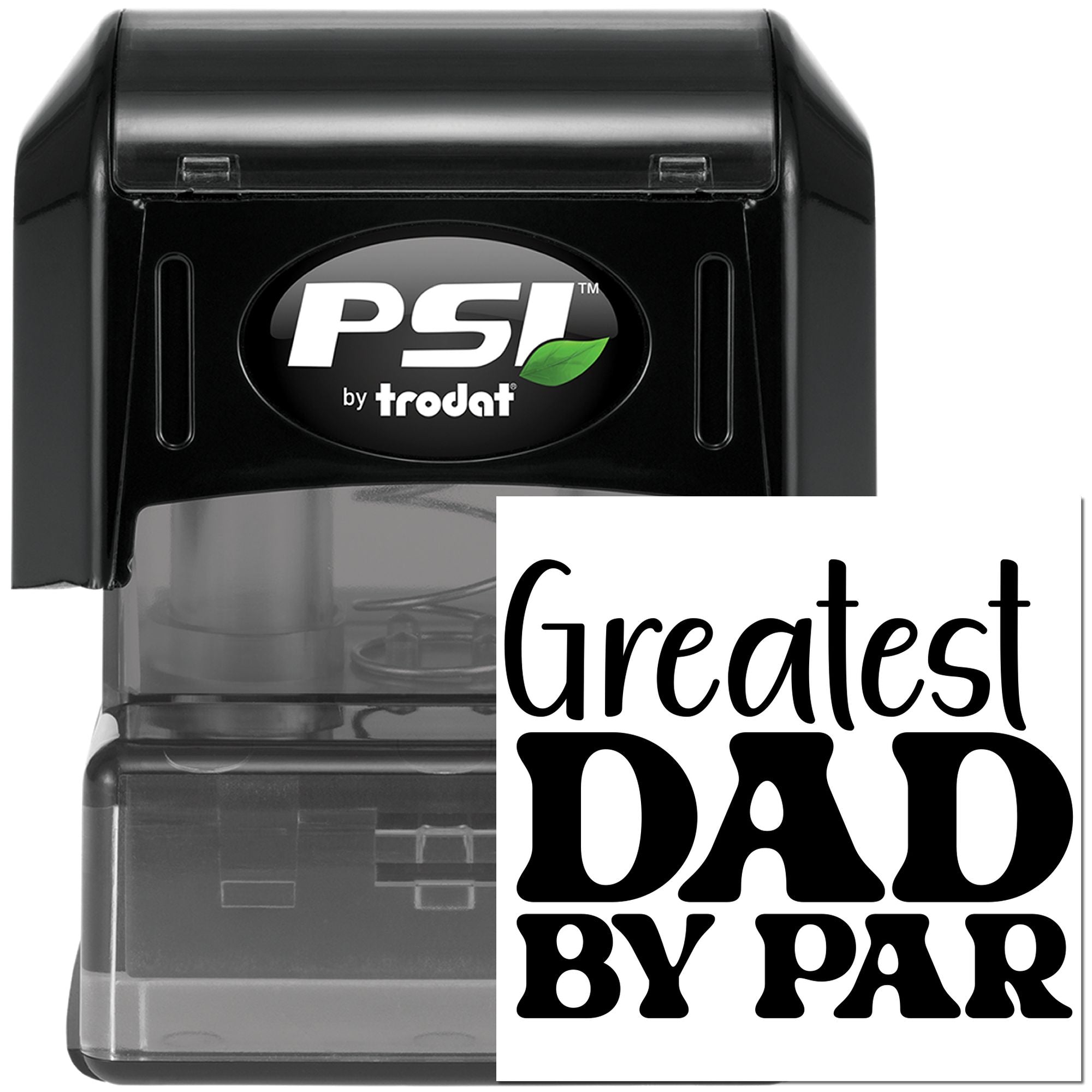 PSI by Trodat self-inking rubber stamp with custom Greatest Dad design for personalized Fathers Day stamping.