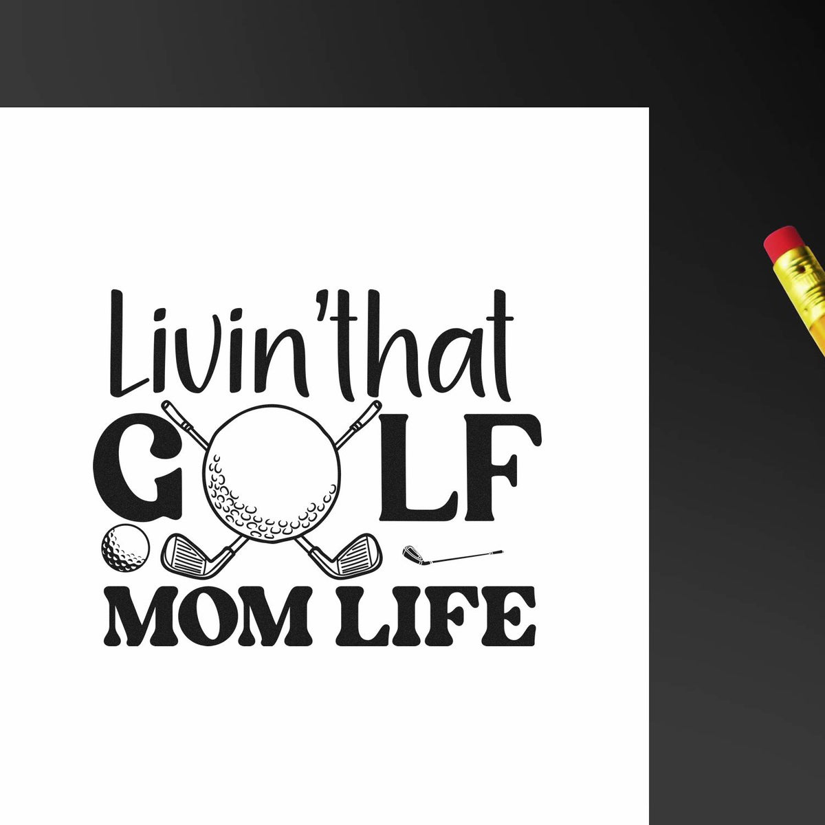 Living Golf Mom Life Premium Wooden Stamp - Vintage Pro imprint stamped in black ink. Livin' that GOLF MOM LIFE uses a golf ball and crossed clubs in the word GOLF.