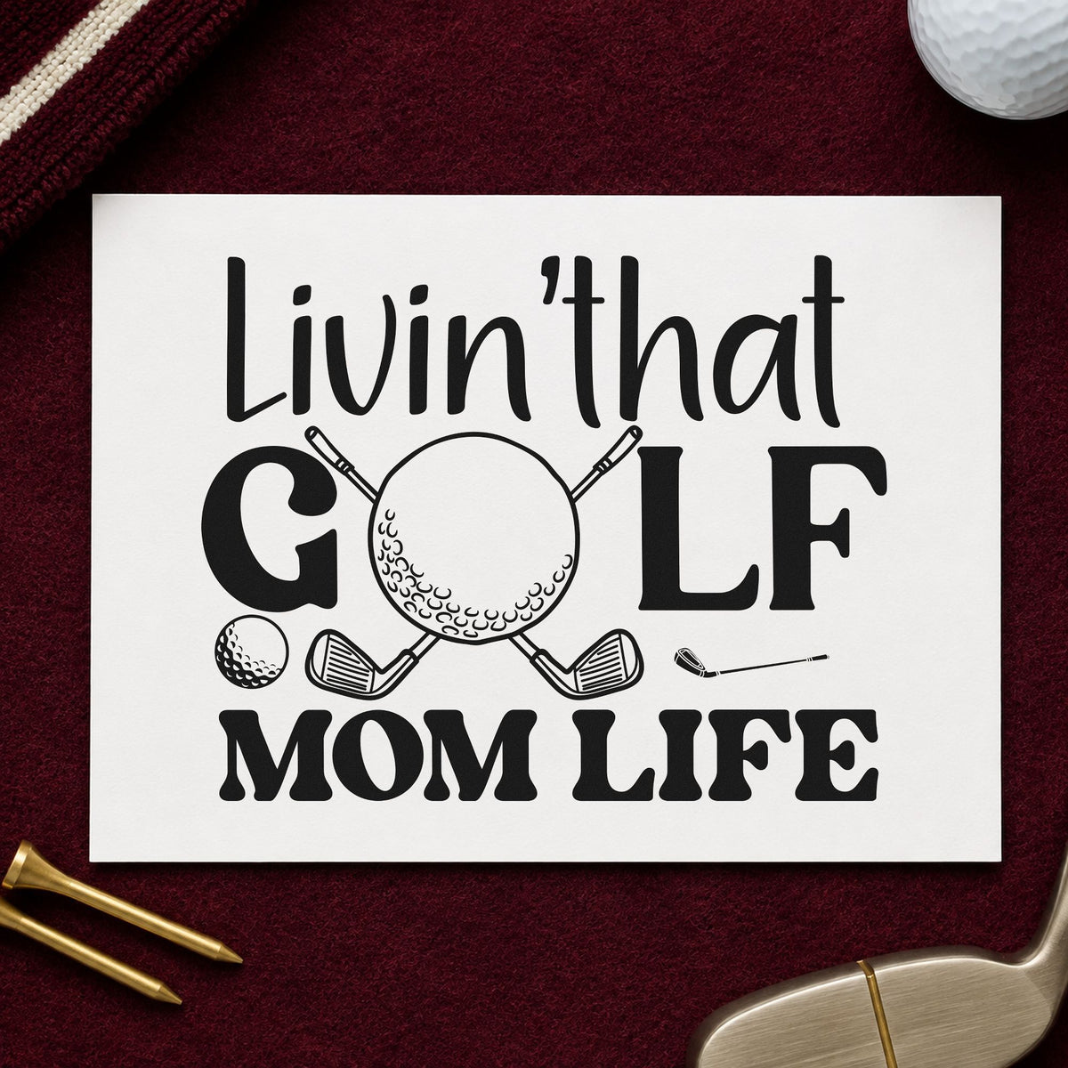 Living Golf Mom Life rubber stamp printed in black ink, ready for event entry sheet and similar paper crafts.