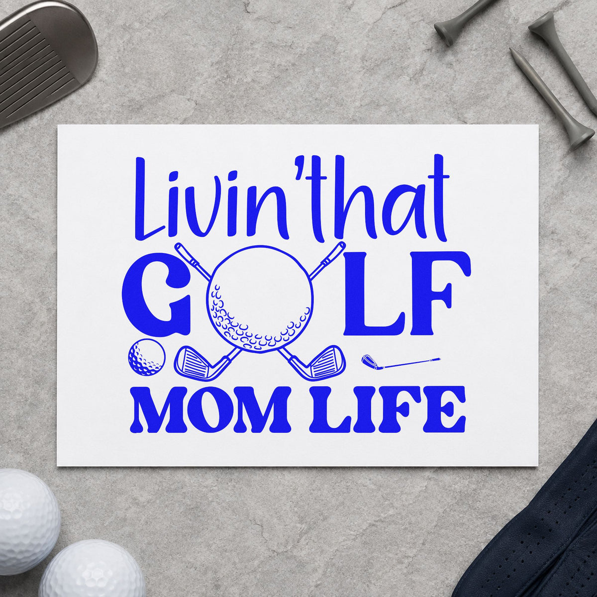 Living Golf Mom Life craft stamp in blue ink on cardstock, an easy option for cart umbrella printing.