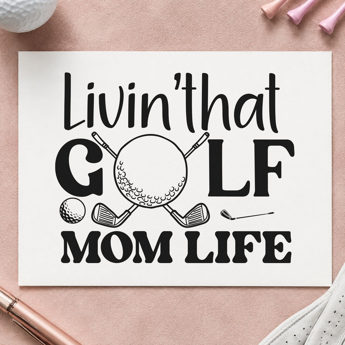 Living Golf Mom Life rubber stamp printed in black ink, ready for ball club cards and similar paper crafts.
