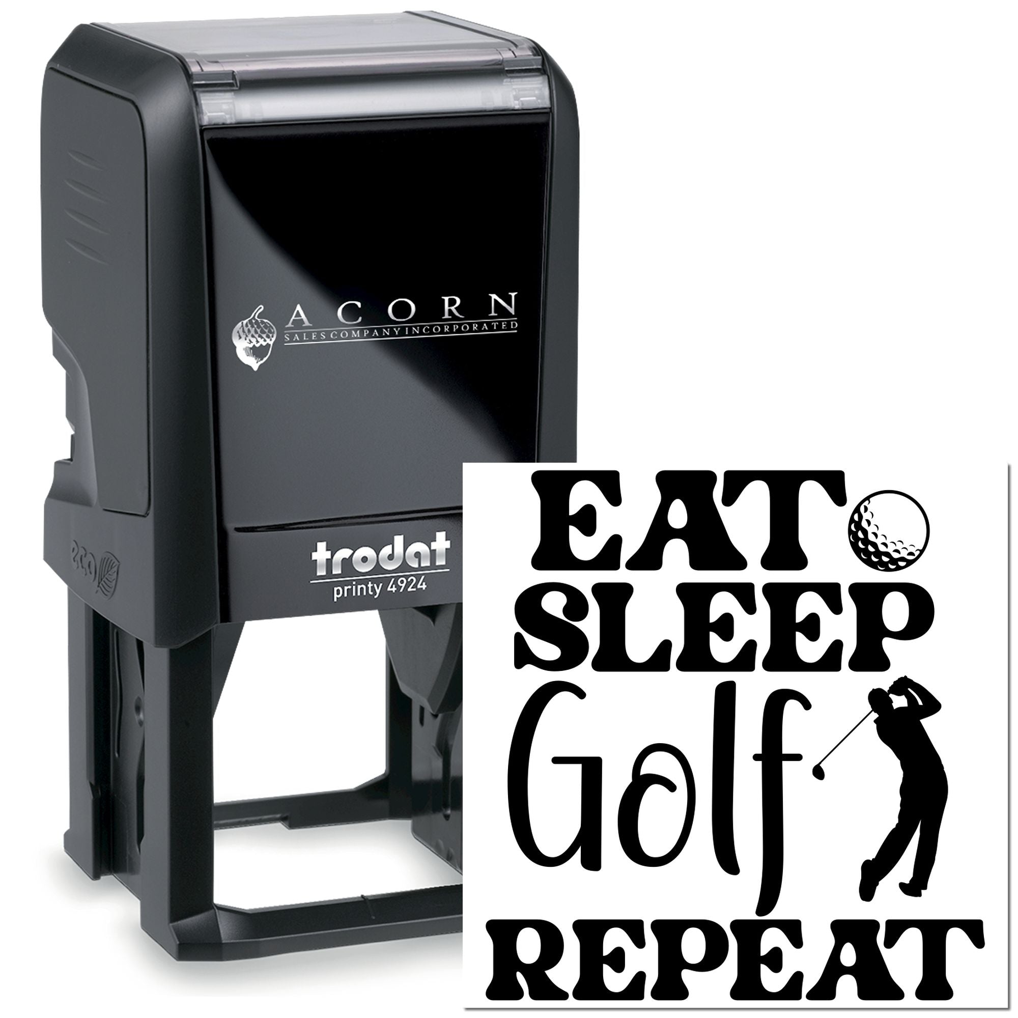 Self-inking custom rubber stamp with Eat Sleep Golf Repeat design, Trodat Printy 4924 by Acorn Sales.