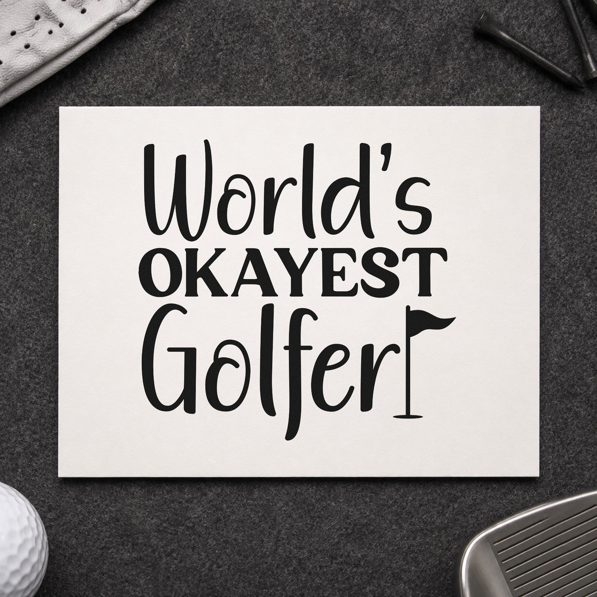 Worlds Okayest Golfer Quote craft stamp in black ink on cardstock, an easy option for beginner album page.