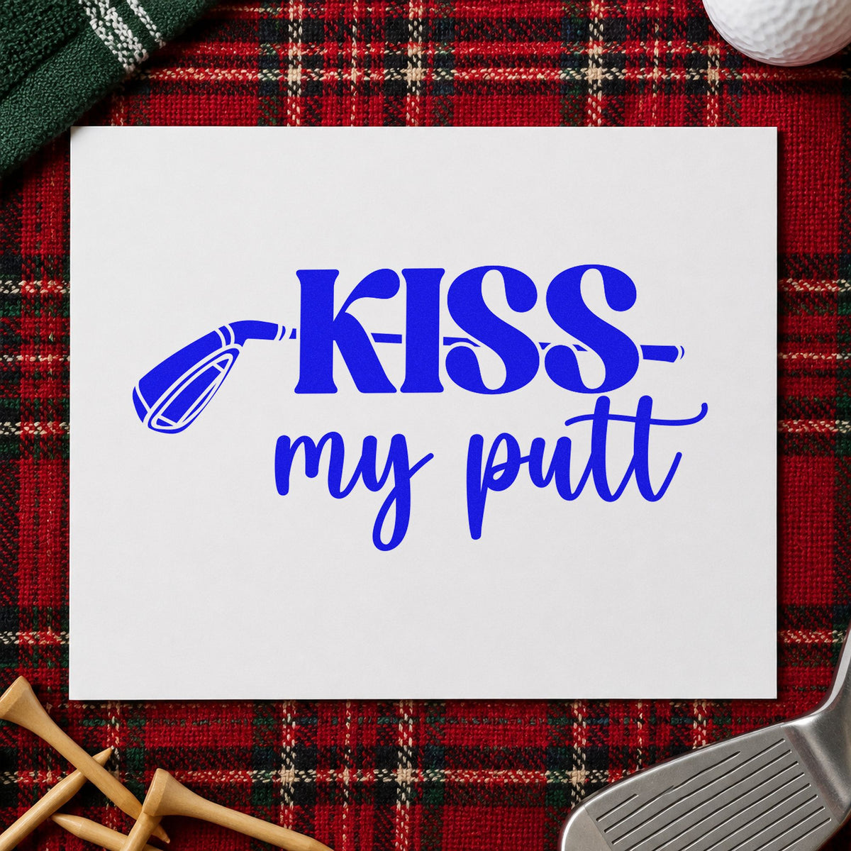 Kiss My Putt Club craft stamp imprinted in blue ink on paper, a design suited to framed back porch.