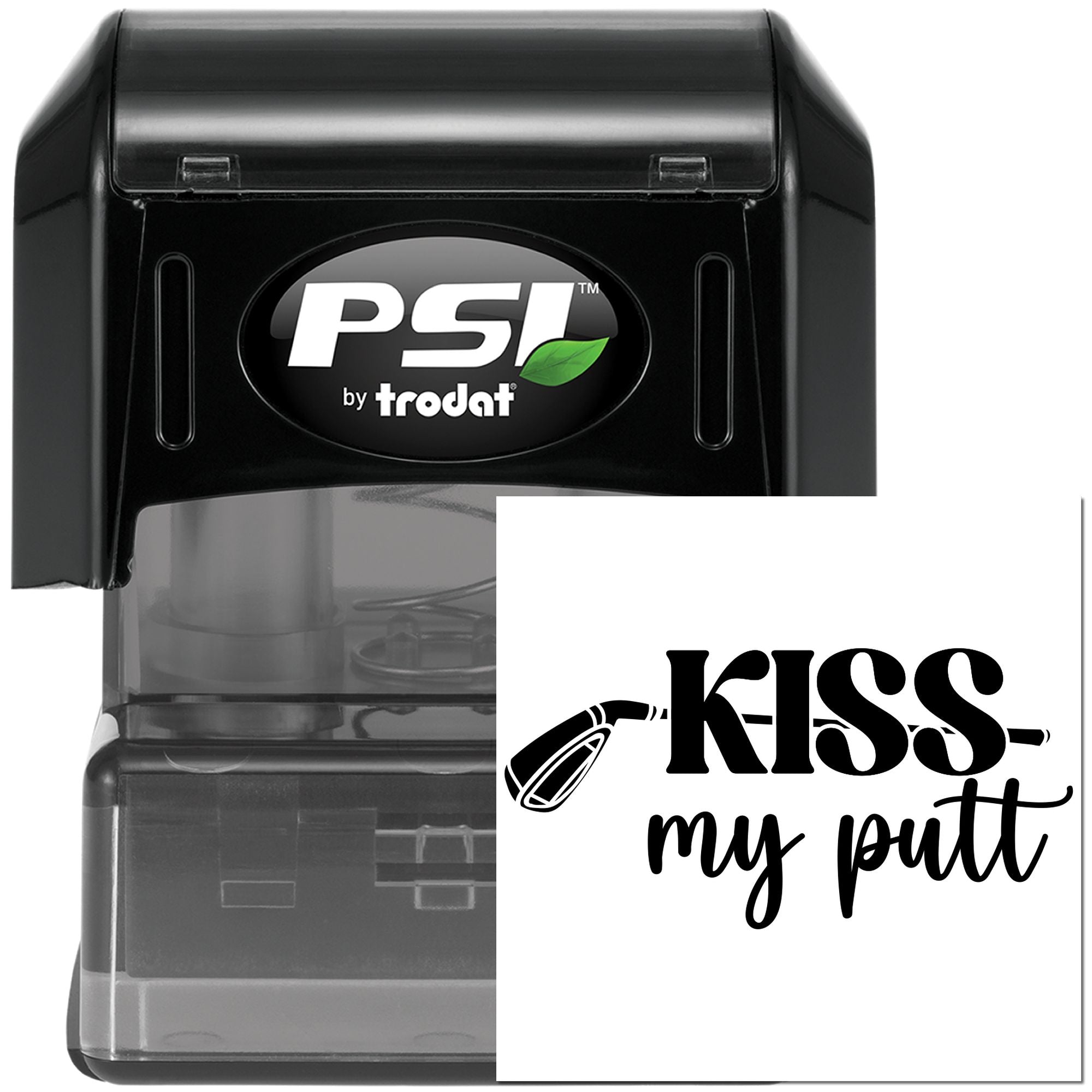 PSI by Trodat self-inking rubber stamp with custom Kiss my butt imprint for personalized use.
