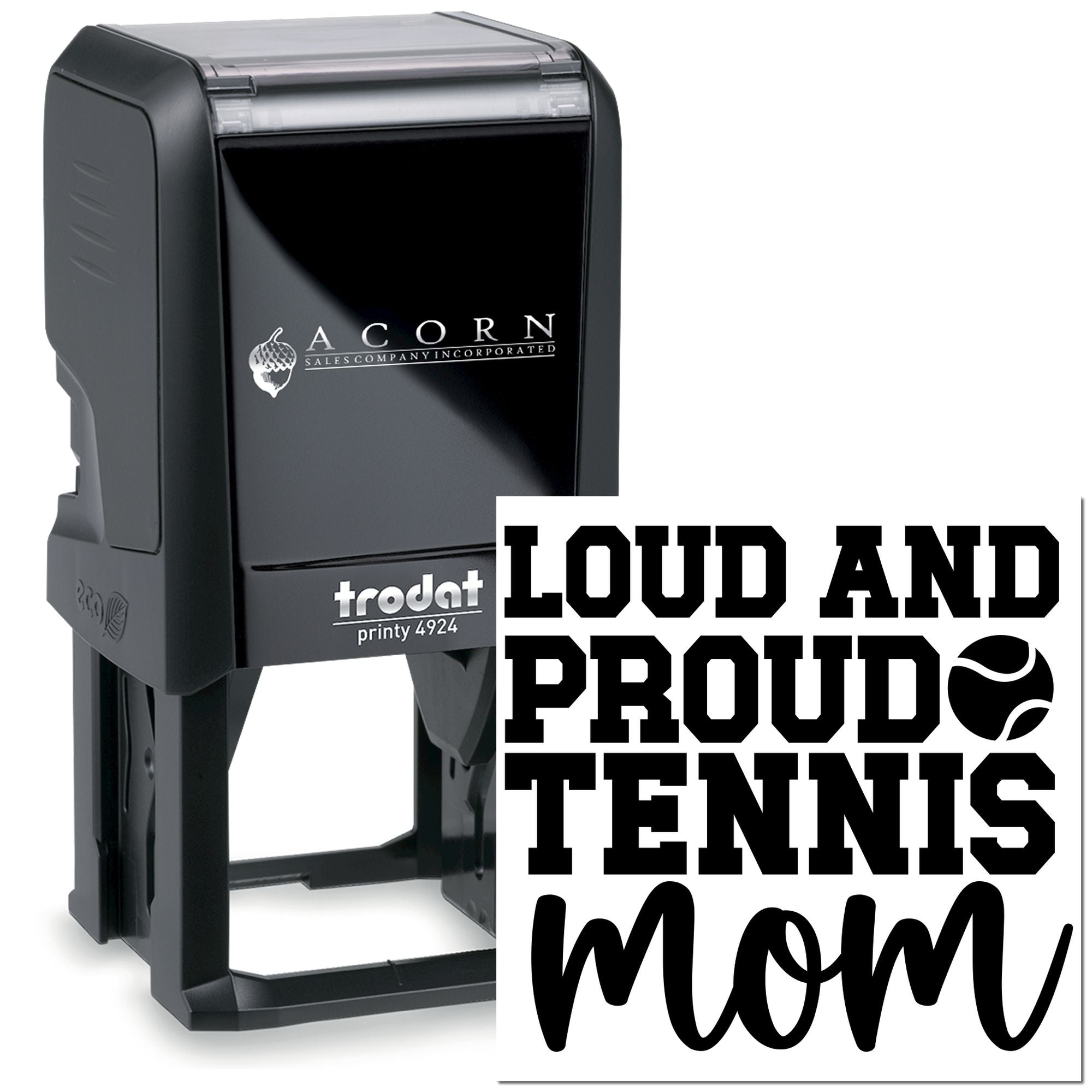 Trodat self-inking rubber stamp with Loud and Proud Tennis Mom design for custom sports-themed stamping