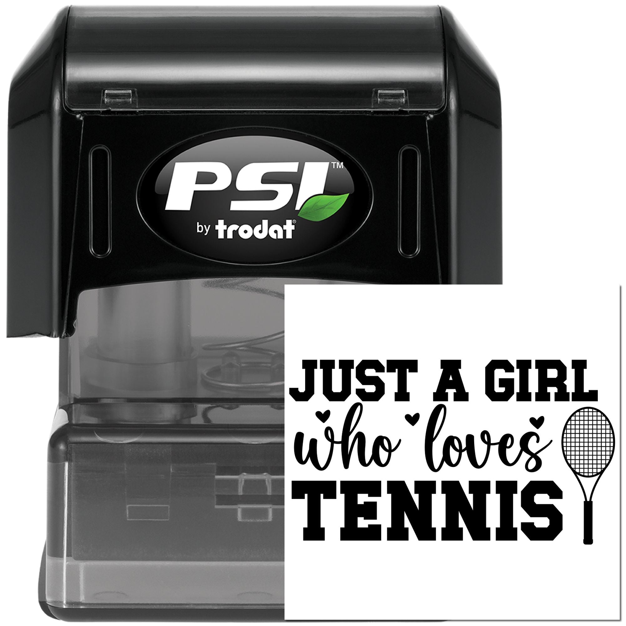 Personalized PSI by Trodat self-inking rubber stamp with Just a girl who loves tennis design.